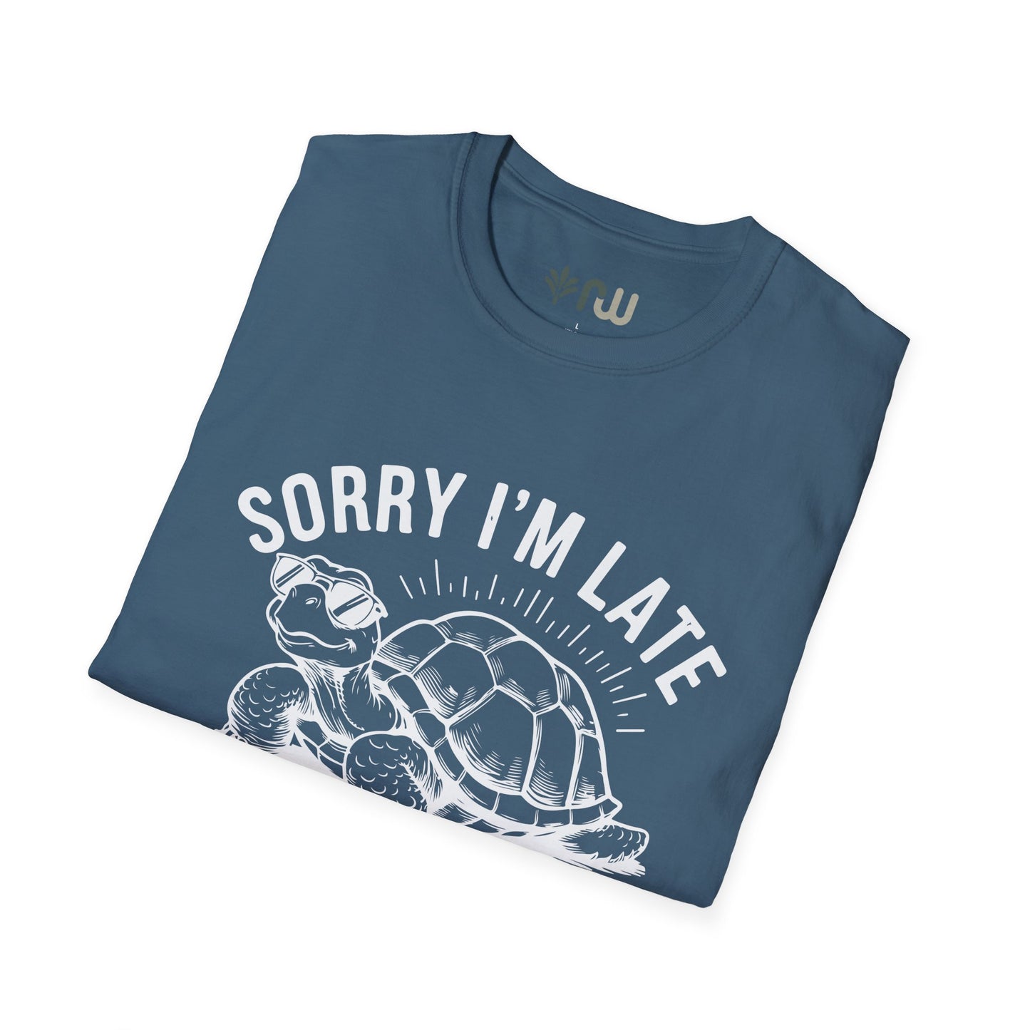 "Sorry I'm Late" - Softstyle T-Shirt