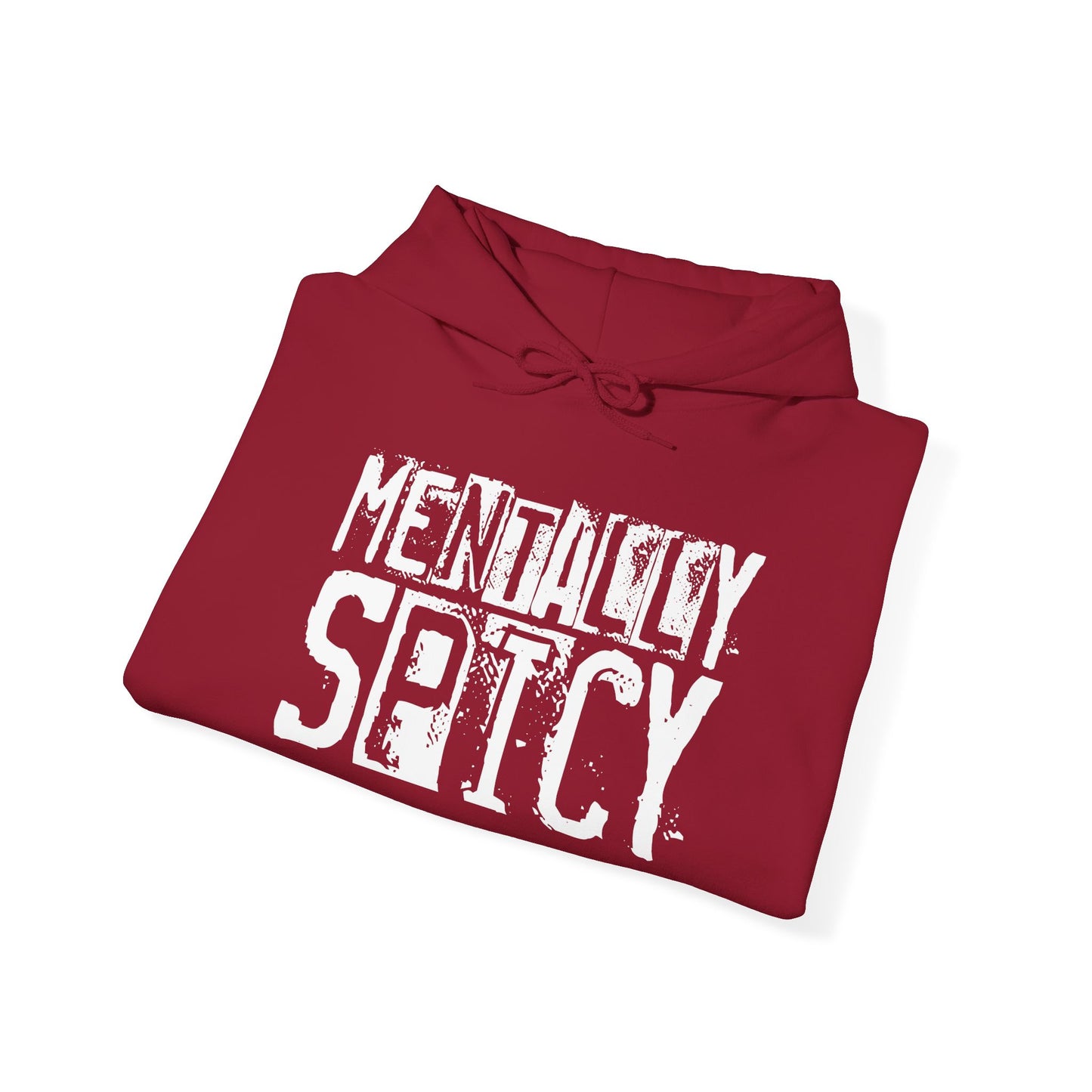 "Mentally Spicy" Hooded Sweatshirt