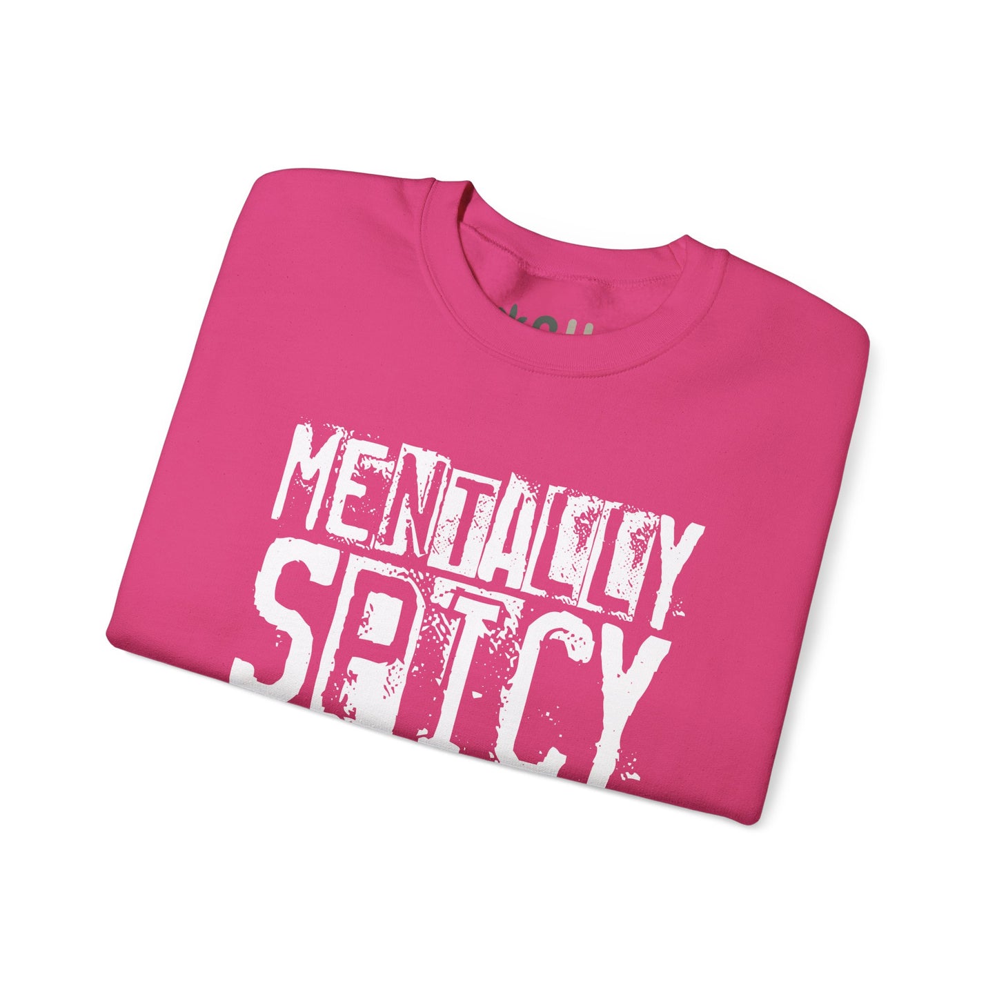 "Mentally Spicy" - Crewneck Sweatshirt