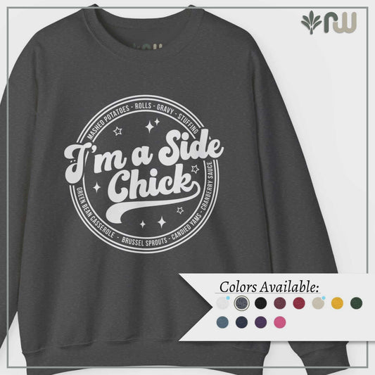 "I'm a Side Chick" - Crewneck Sweatshirt