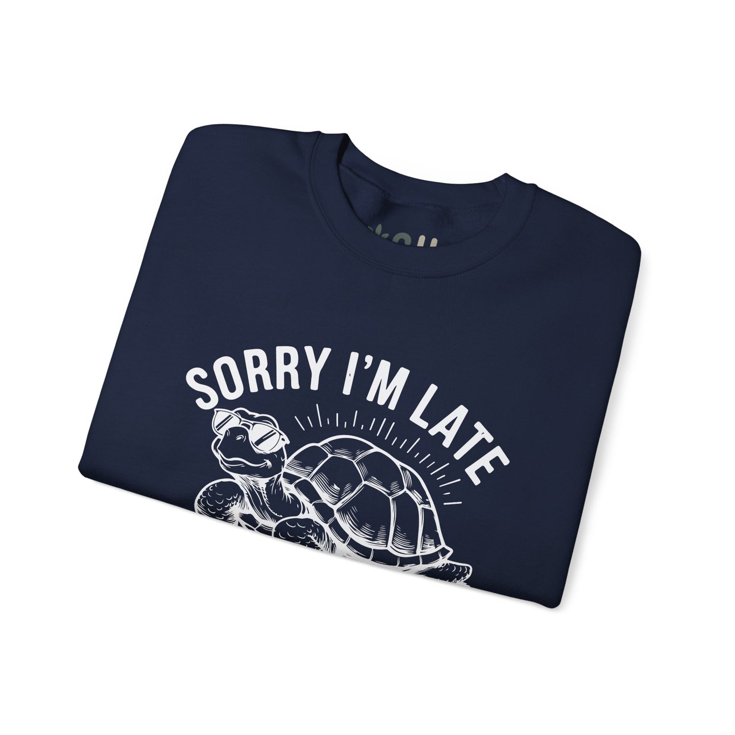 "Sorry I'm Late" - Crewneck Sweatshirt