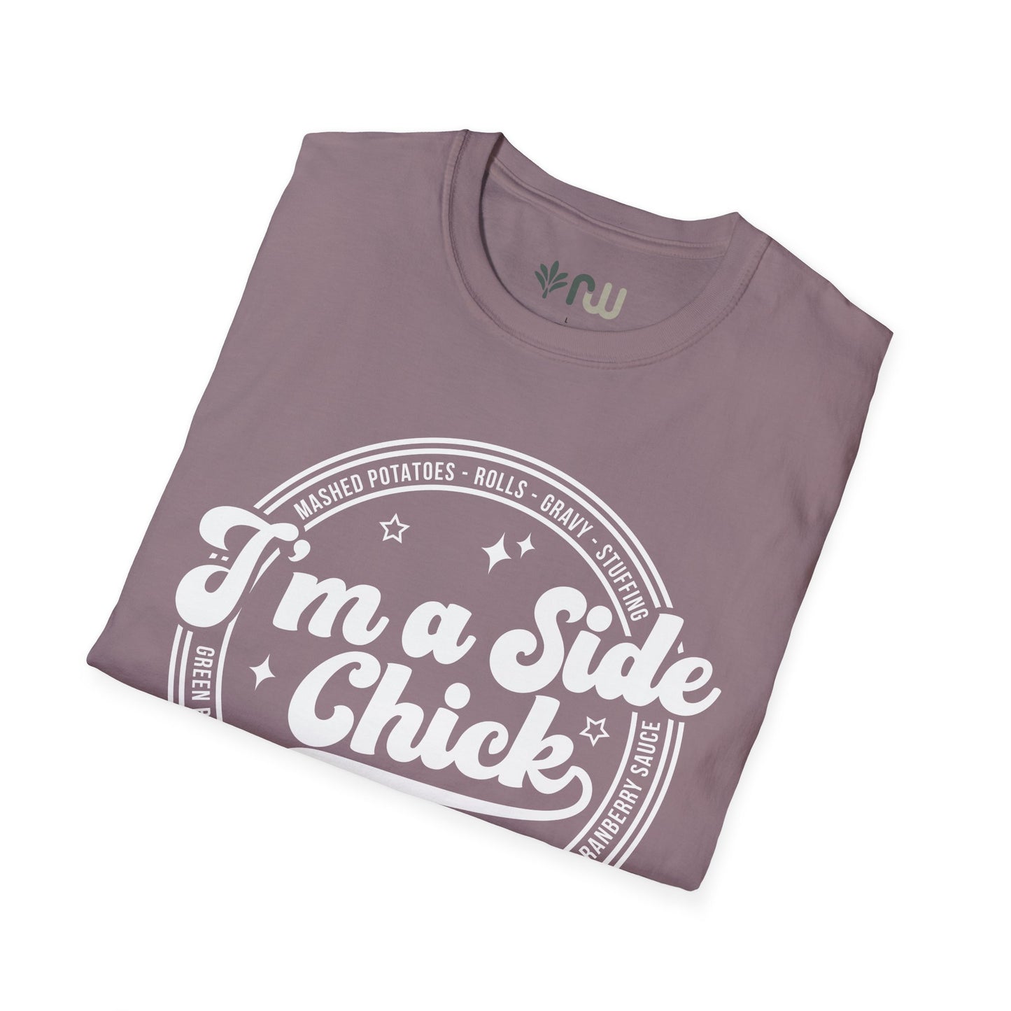 "I'm a Side Chick" - Softstyle T-Shirt