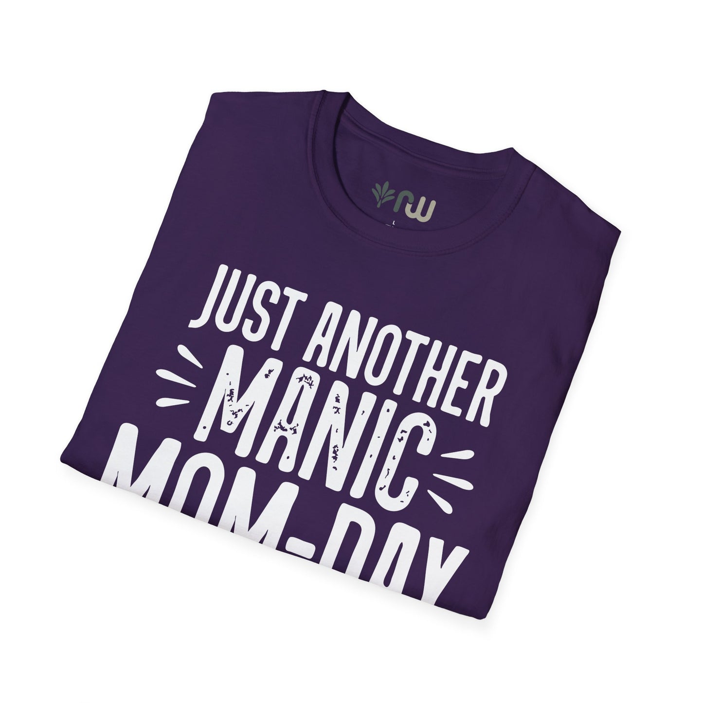 "Just Another Manic Mom Day" Softstyle T-Shirt