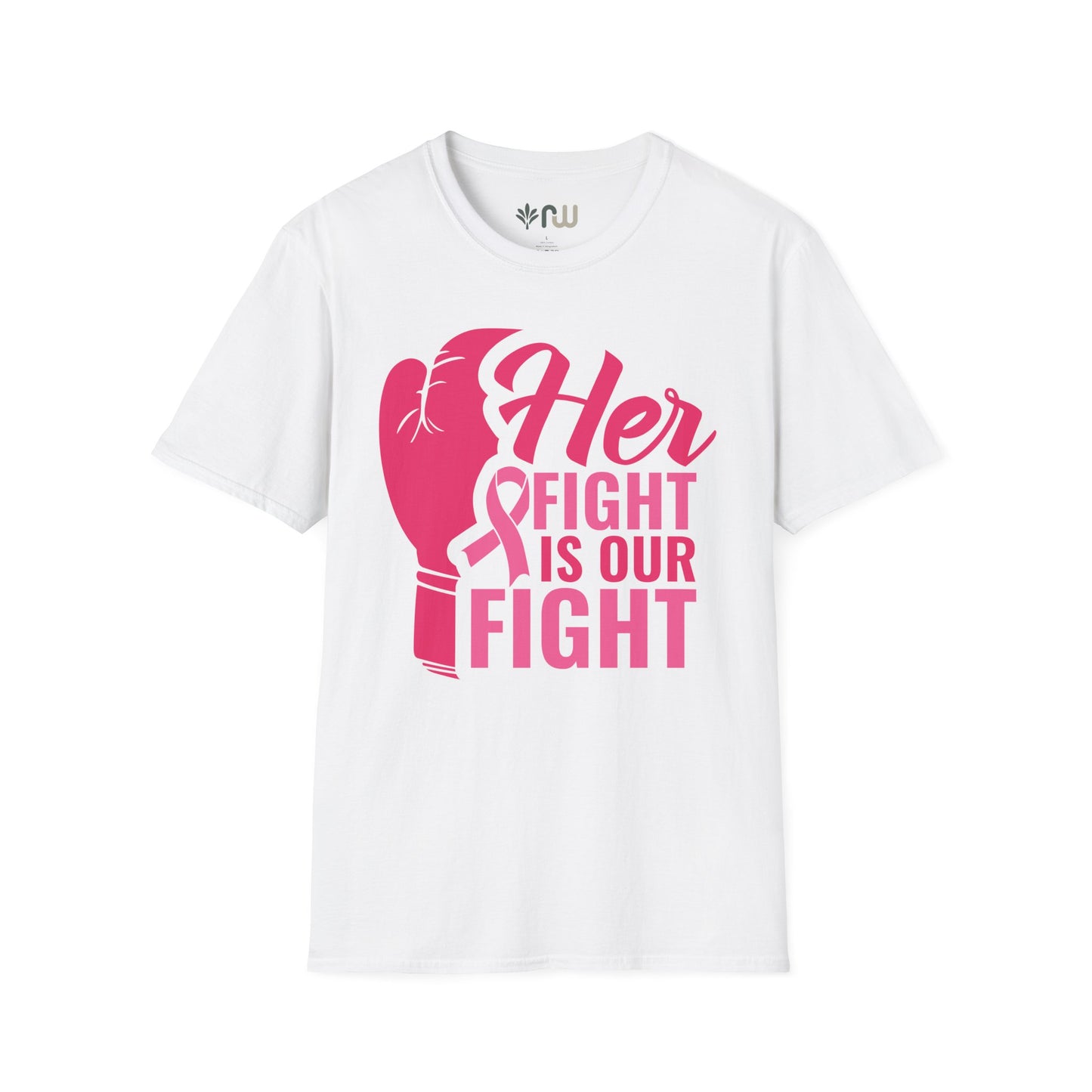 "Her Fight is Our Fight" - Softstyle T-Shirt