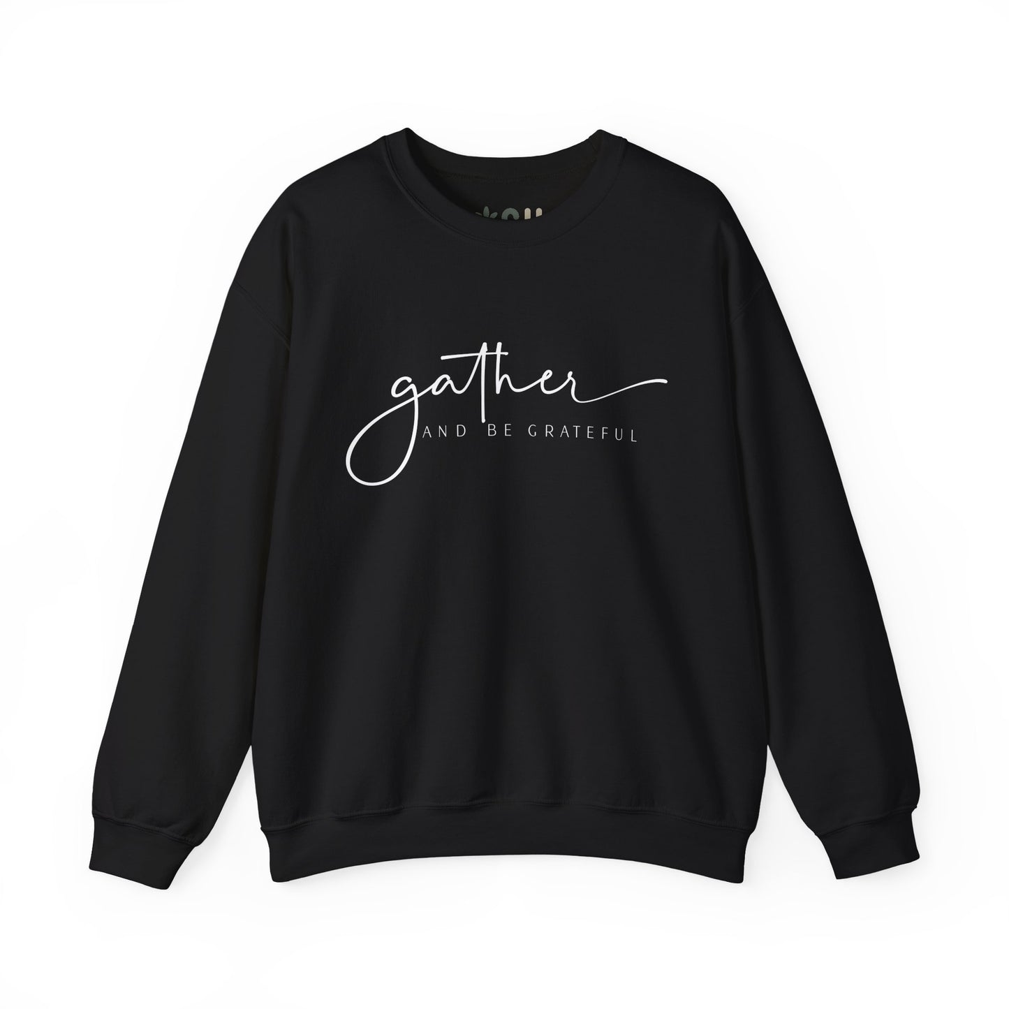 "Gather and Be Grateful" - Crewneck Sweatshirt