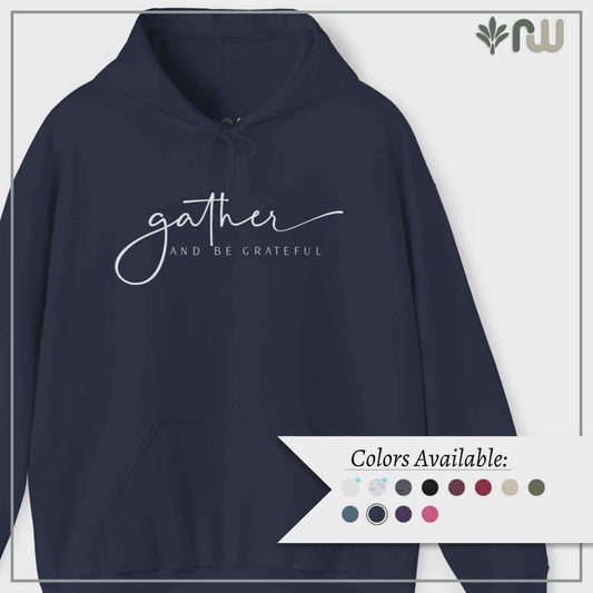"Gather and Be Grateful" Hooded Sweatshirt