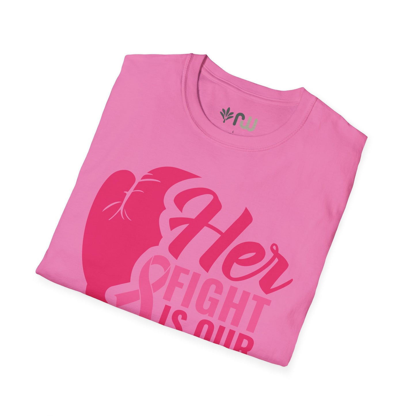 "Her Fight is Our Fight" - Softstyle T-Shirt