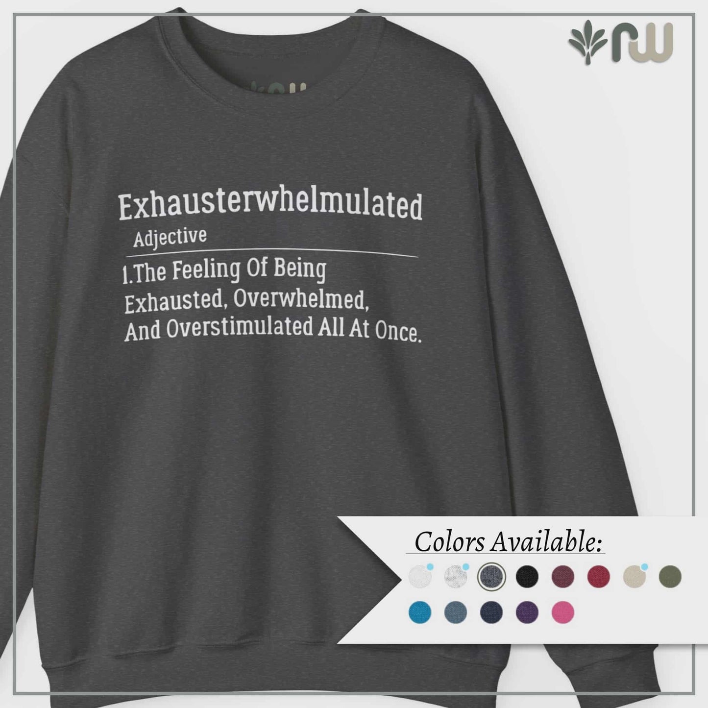 "Exhausterwhelmulated" - Crewneck Sweatshirt