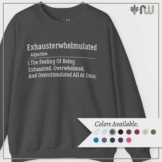 "Exhausterwhelmulated" - Crewneck Sweatshirt