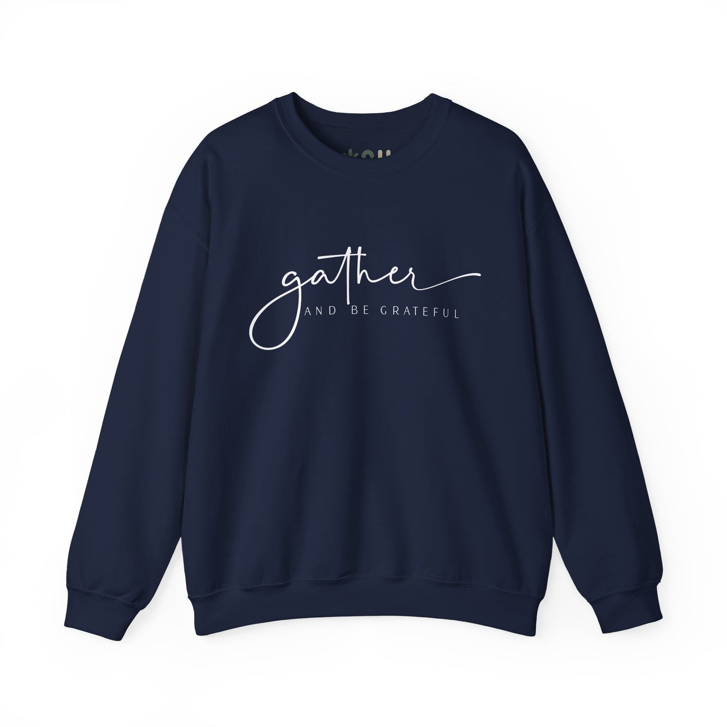 "Gather and Be Grateful" - Crewneck Sweatshirt