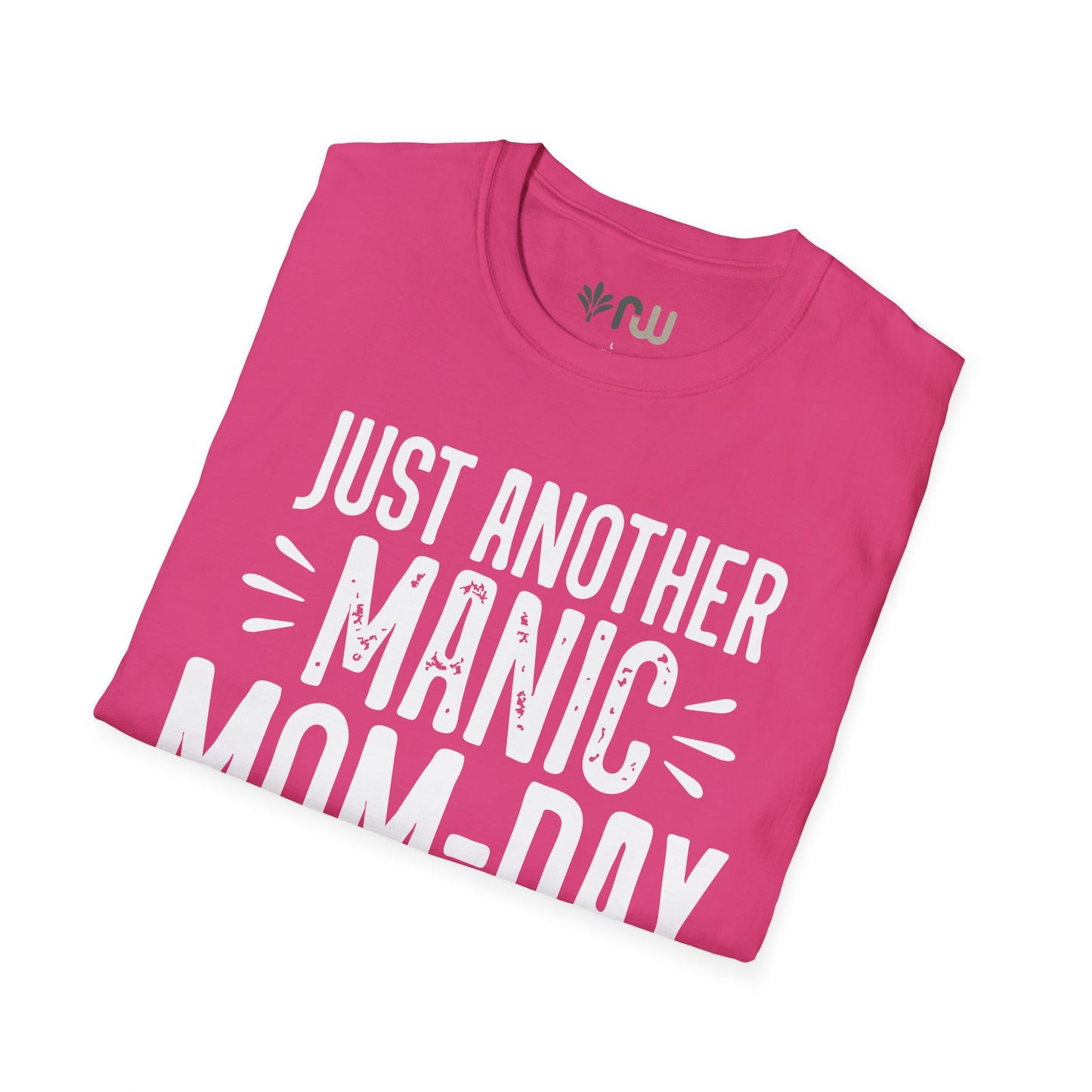 "Just Another Manic Mom Day" Softstyle T-Shirt