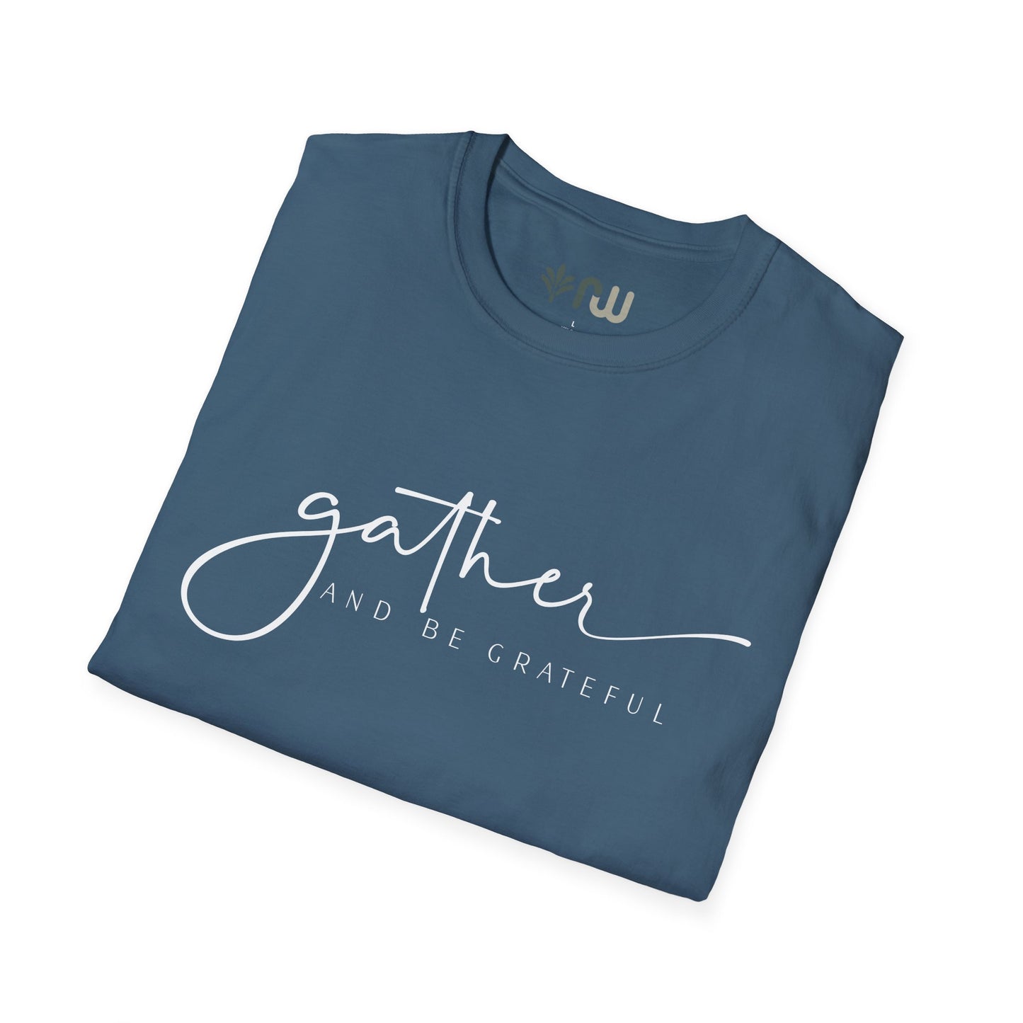 "Gather and Be Grateful" - Softstyle T-Shirt
