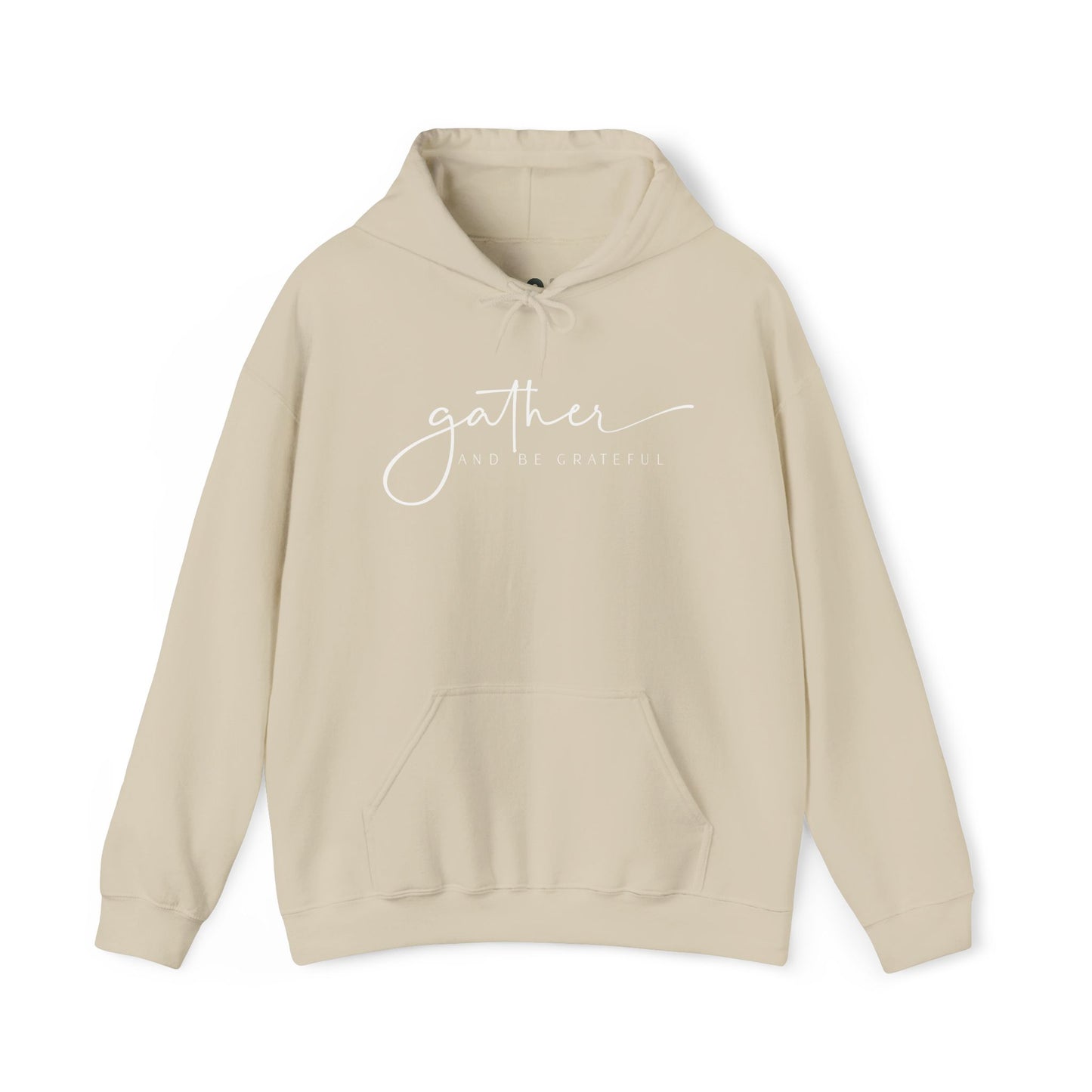 "Gather and Be Grateful" Hooded Sweatshirt