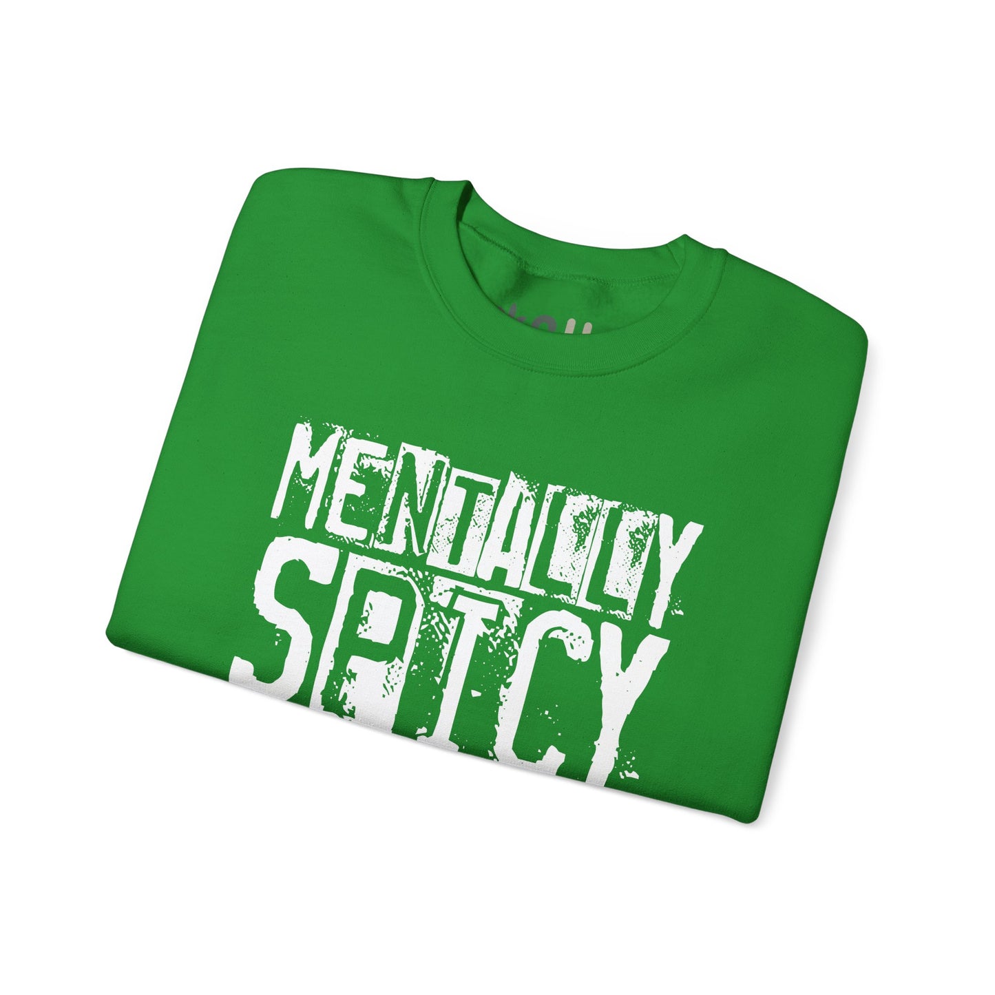 "Mentally Spicy" - Crewneck Sweatshirt