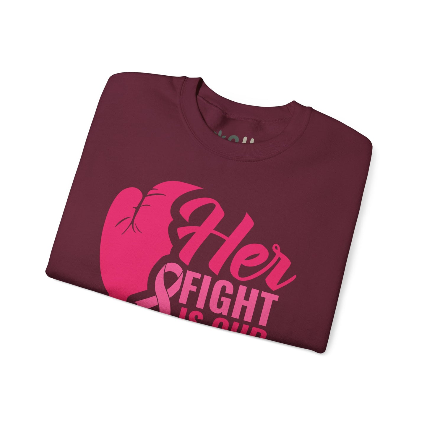"Her Fight is Our Fight" - Crewneck Sweatshirt