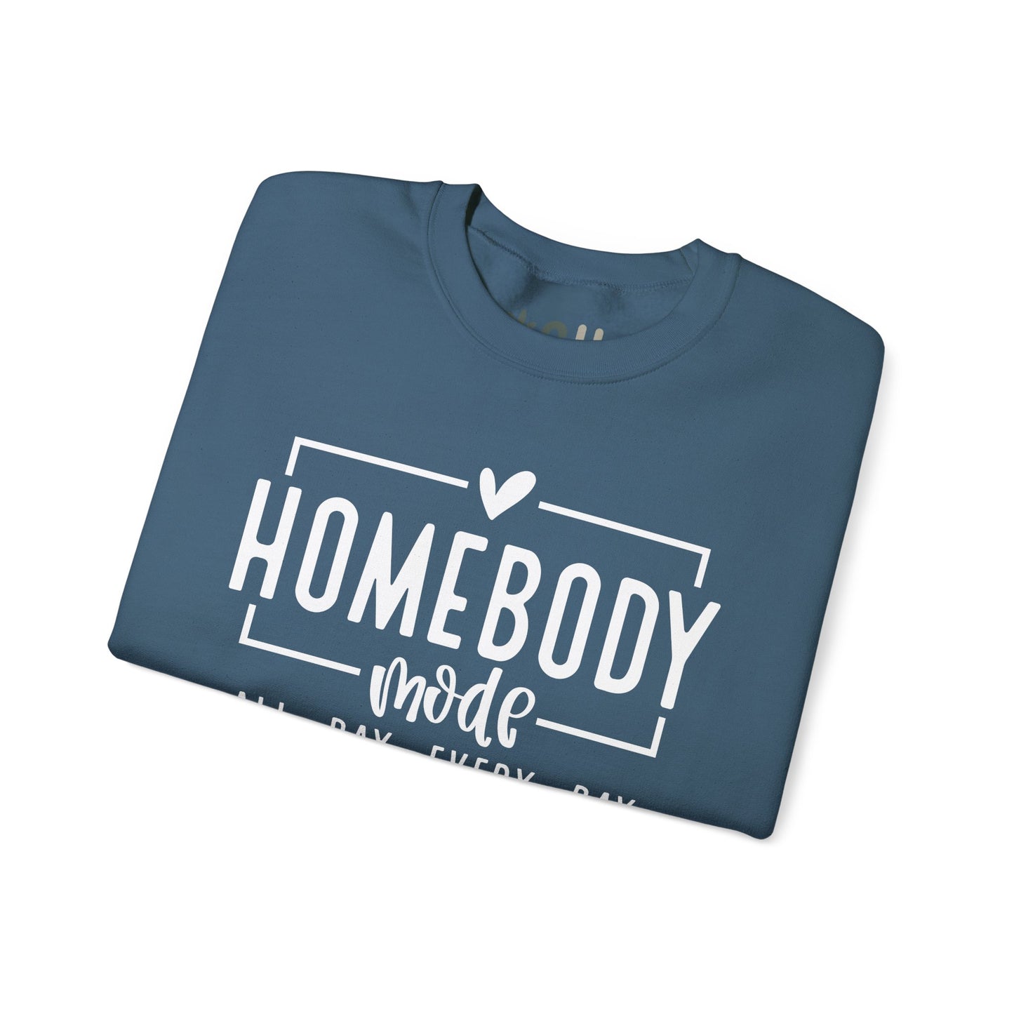 "Homebody Mode" - Crewneck Sweatshirt
