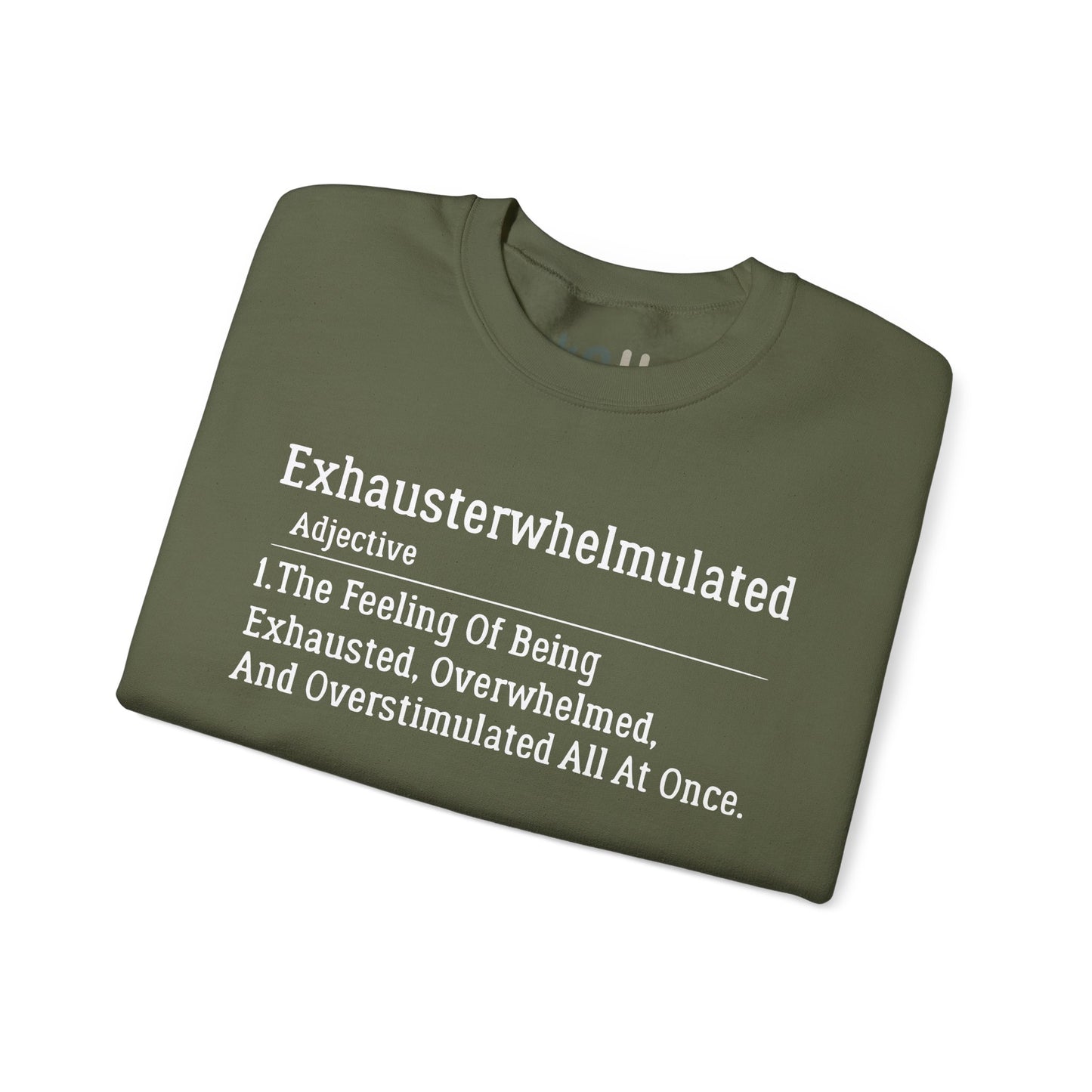 "Exhausterwhelmulated" - Crewneck Sweatshirt
