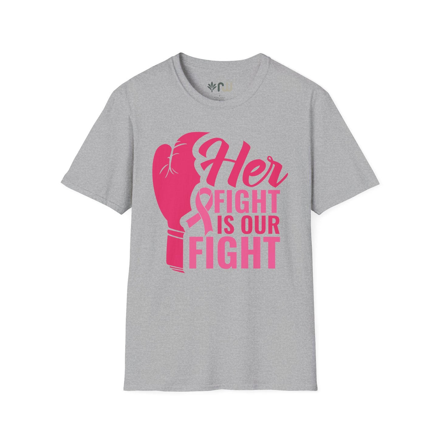 "Her Fight is Our Fight" - Softstyle T-Shirt