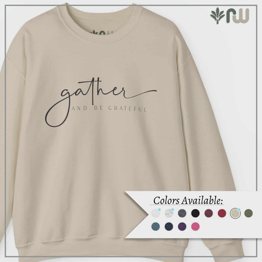 "Gather and Be Grateful" - Crewneck Sweatshirt