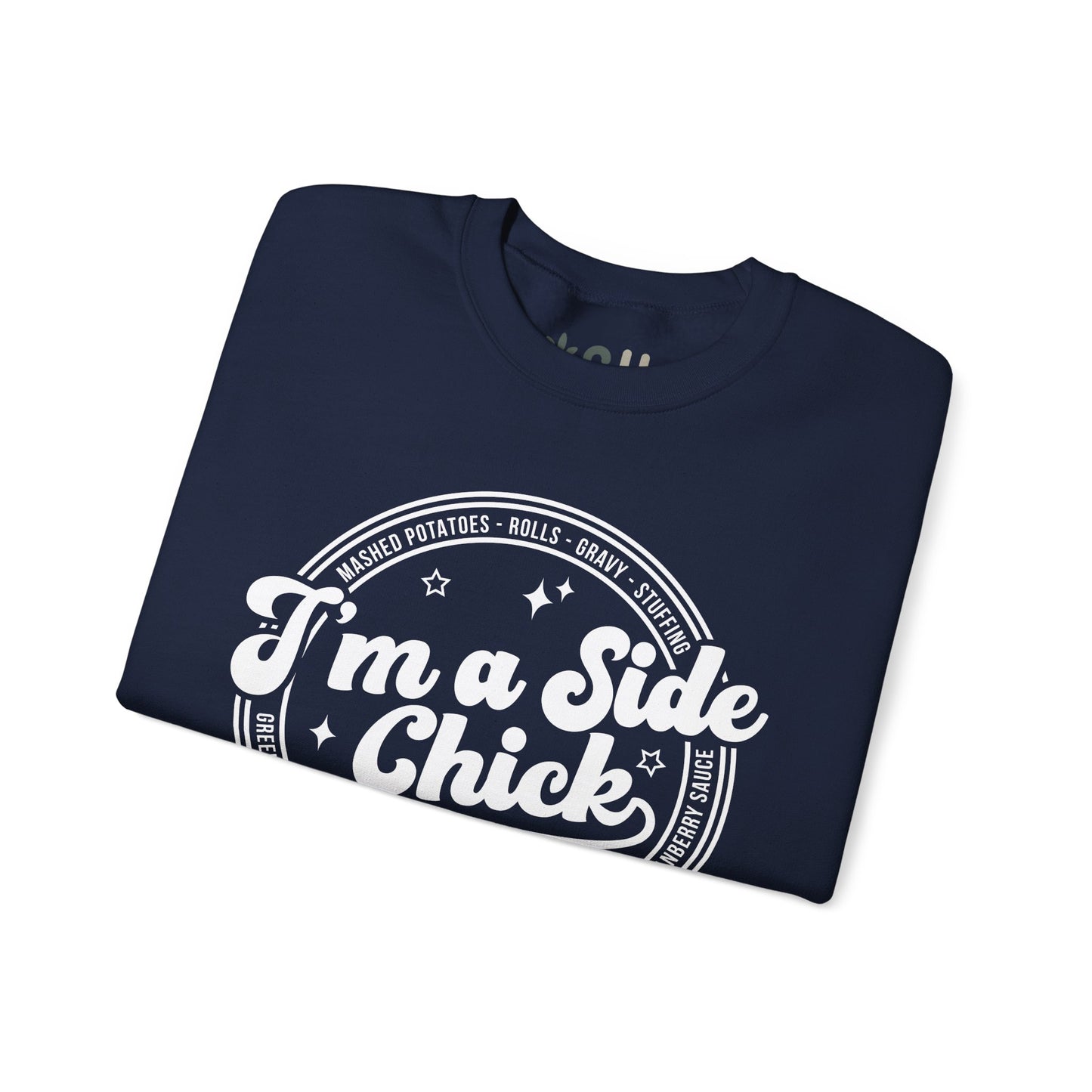 "I'm a Side Chick" - Crewneck Sweatshirt