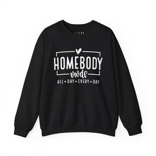 "Homebody Mode" - Crewneck Sweatshirt