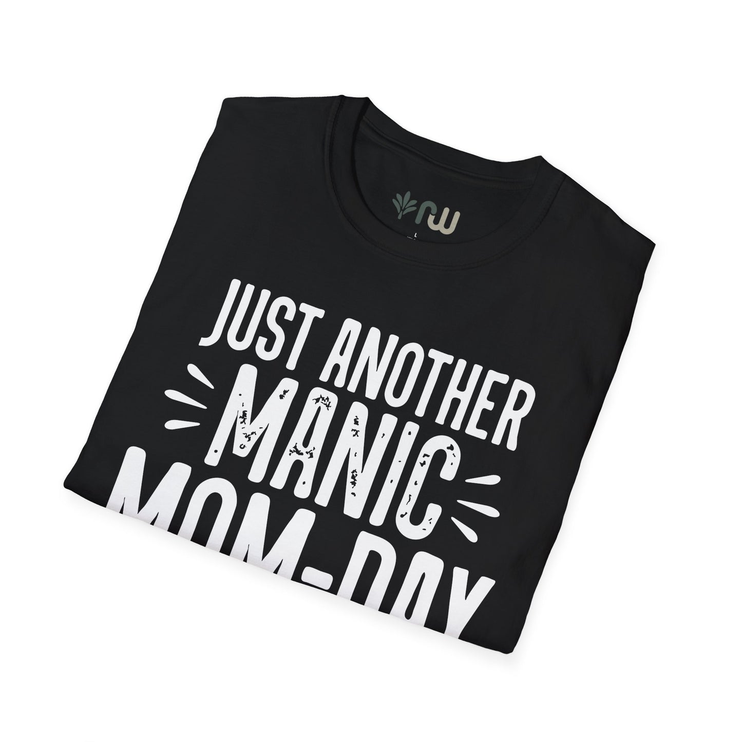 "Just Another Manic Mom Day" Softstyle T-Shirt