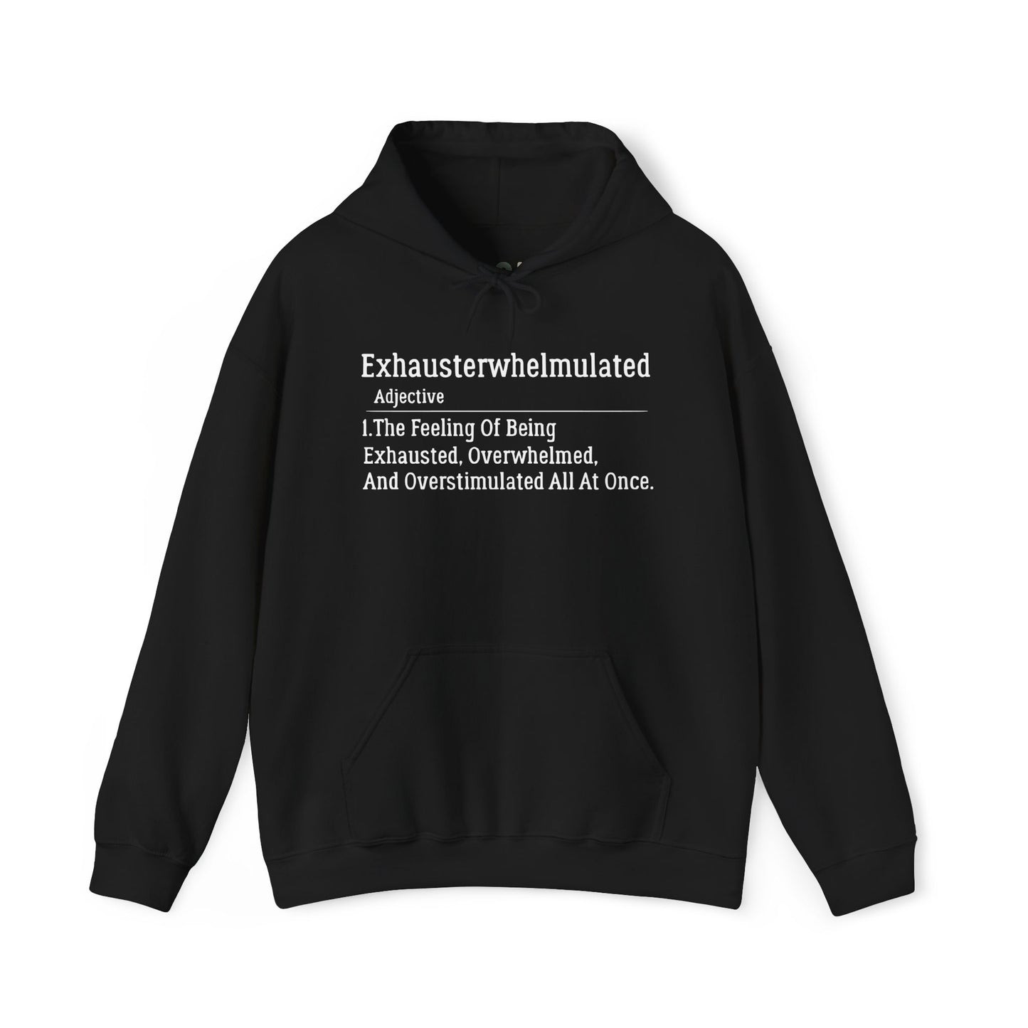 "Exhausterwhelmulated" Hooded Sweatshirt