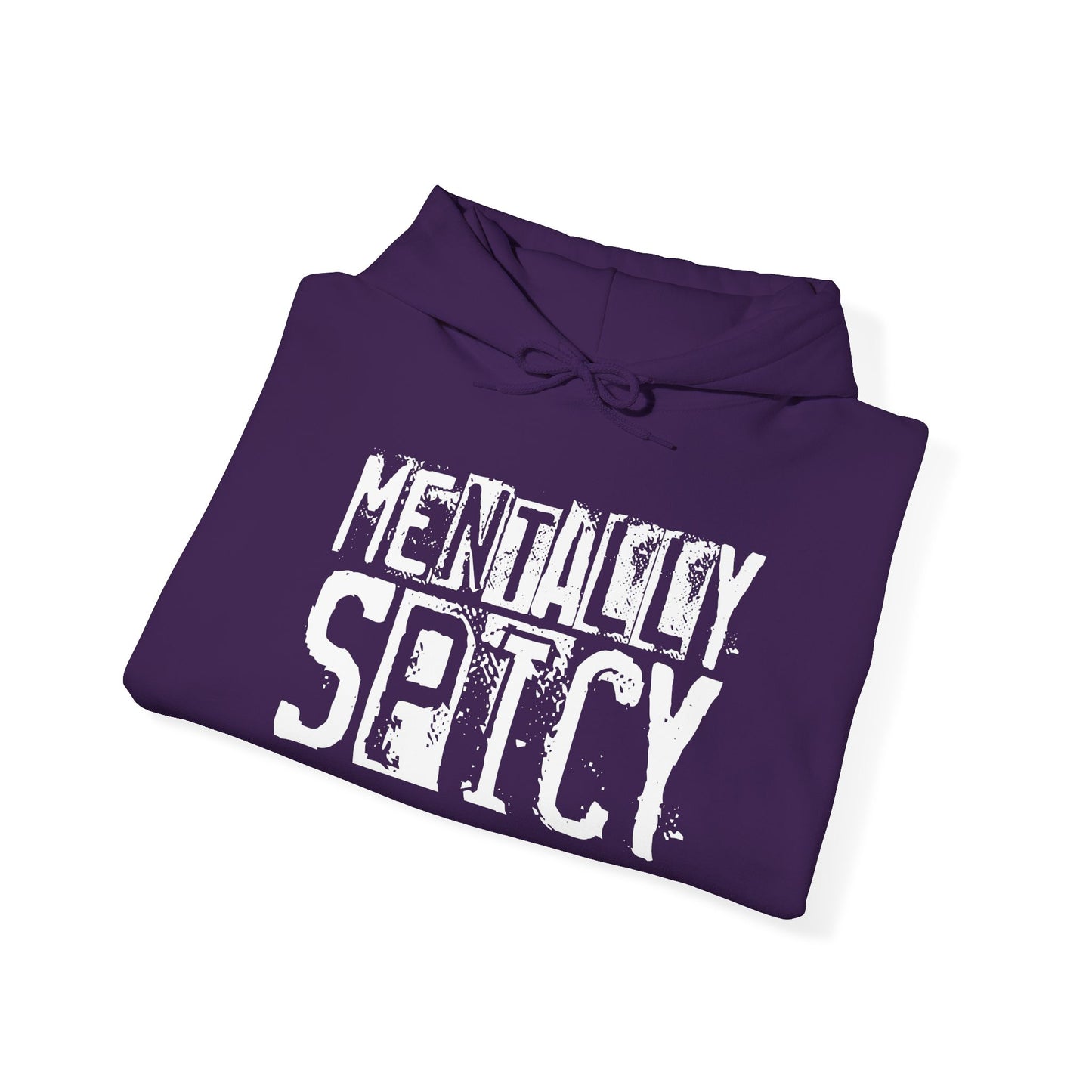 "Mentally Spicy" Hooded Sweatshirt