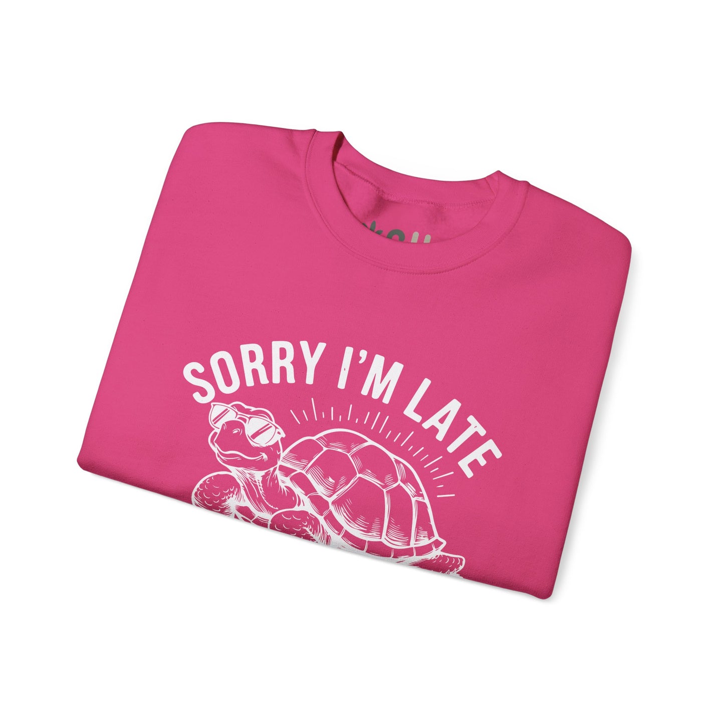 "Sorry I'm Late" - Crewneck Sweatshirt