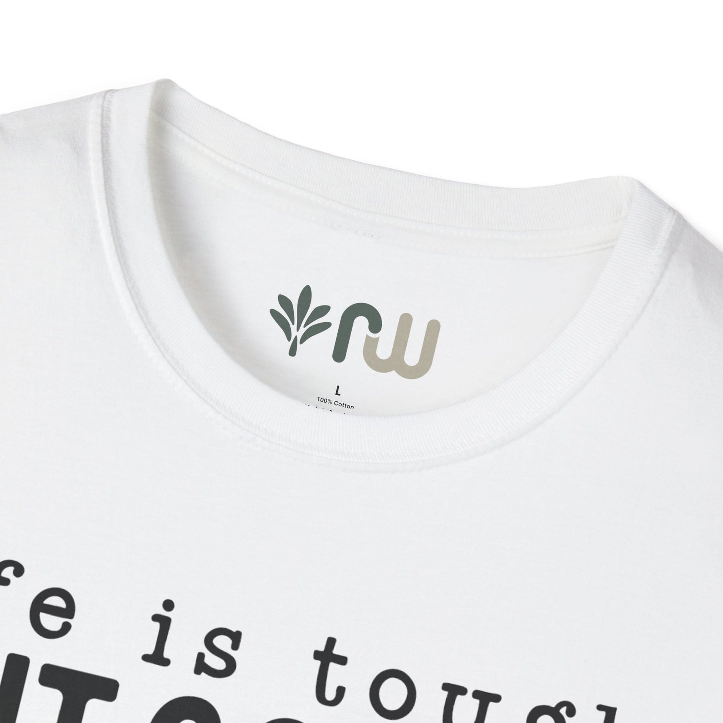 "Life is Tough but so are You" Softstyle T-Shirt