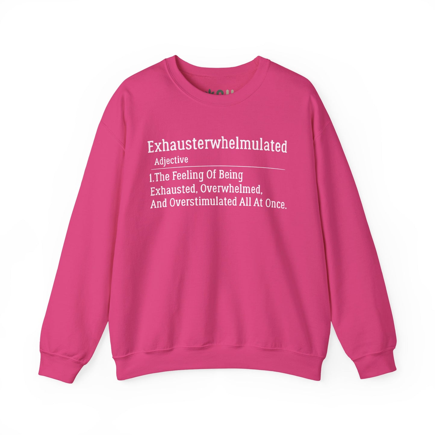 "Exhausterwhelmulated" - Crewneck Sweatshirt