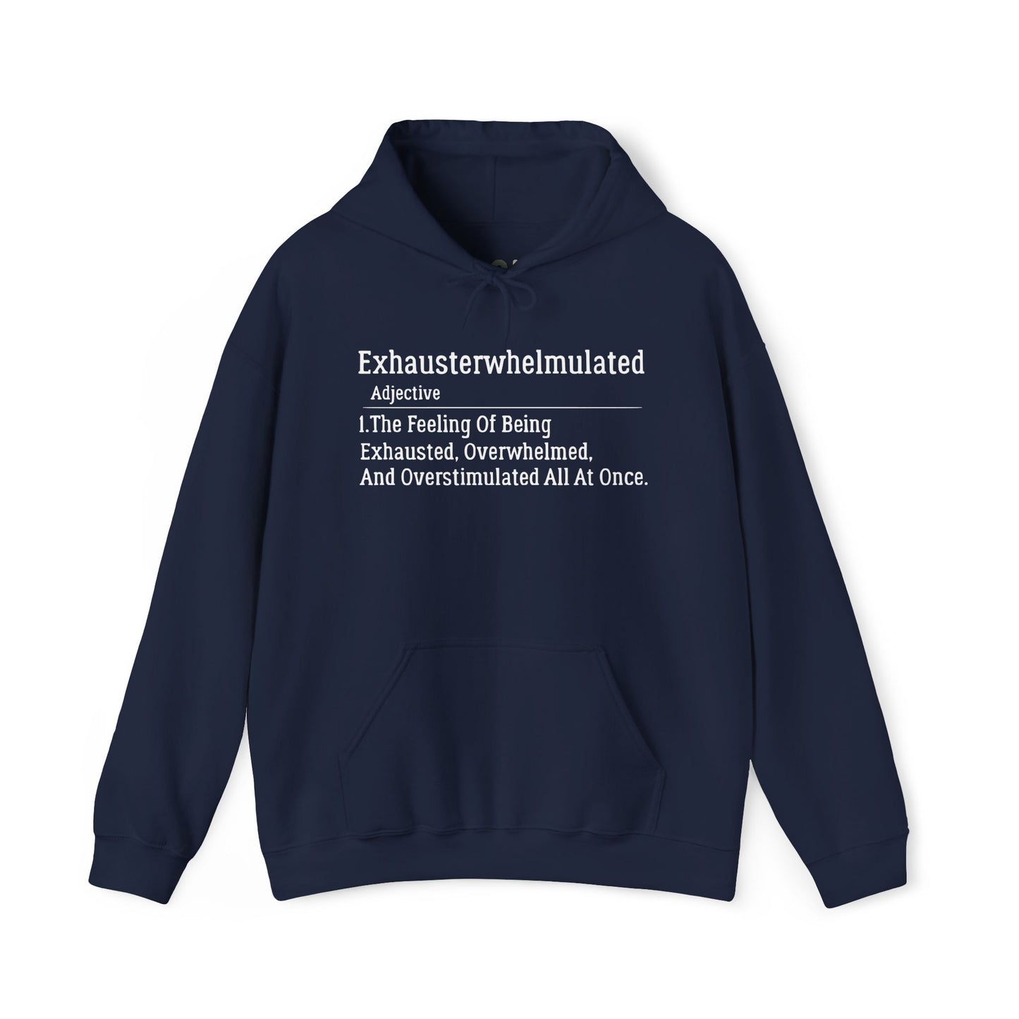 "Exhausterwhelmulated" Hooded Sweatshirt