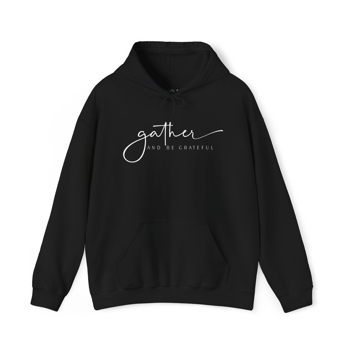 "Gather and Be Grateful" Hooded Sweatshirt