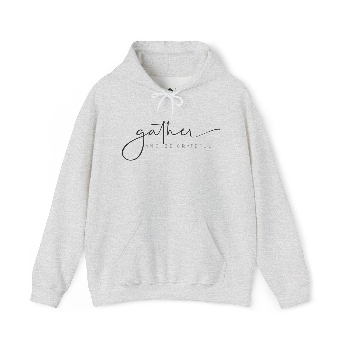 "Gather and Be Grateful" Hooded Sweatshirt