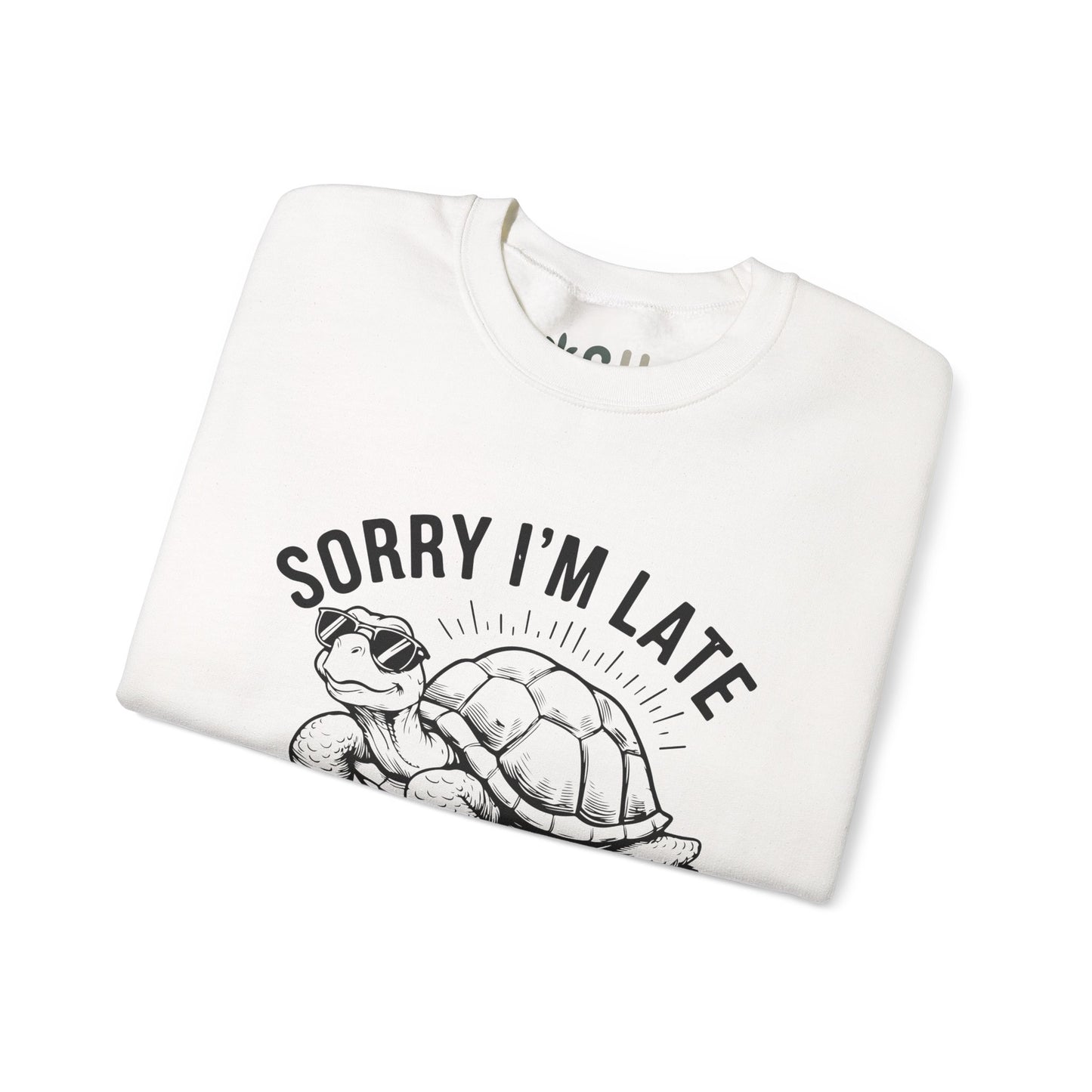 "Sorry I'm Late" - Crewneck Sweatshirt