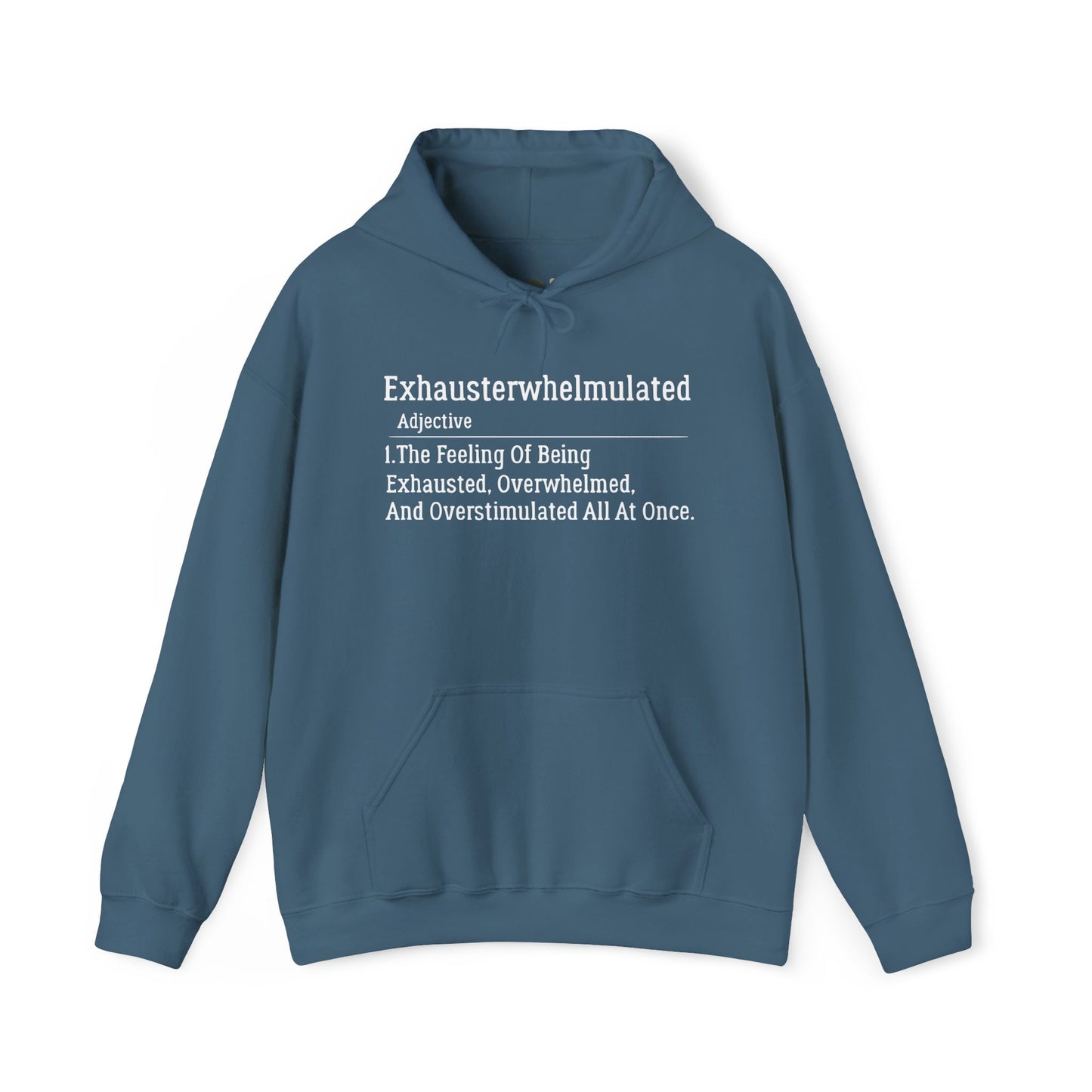 "Exhausterwhelmulated" Hooded Sweatshirt
