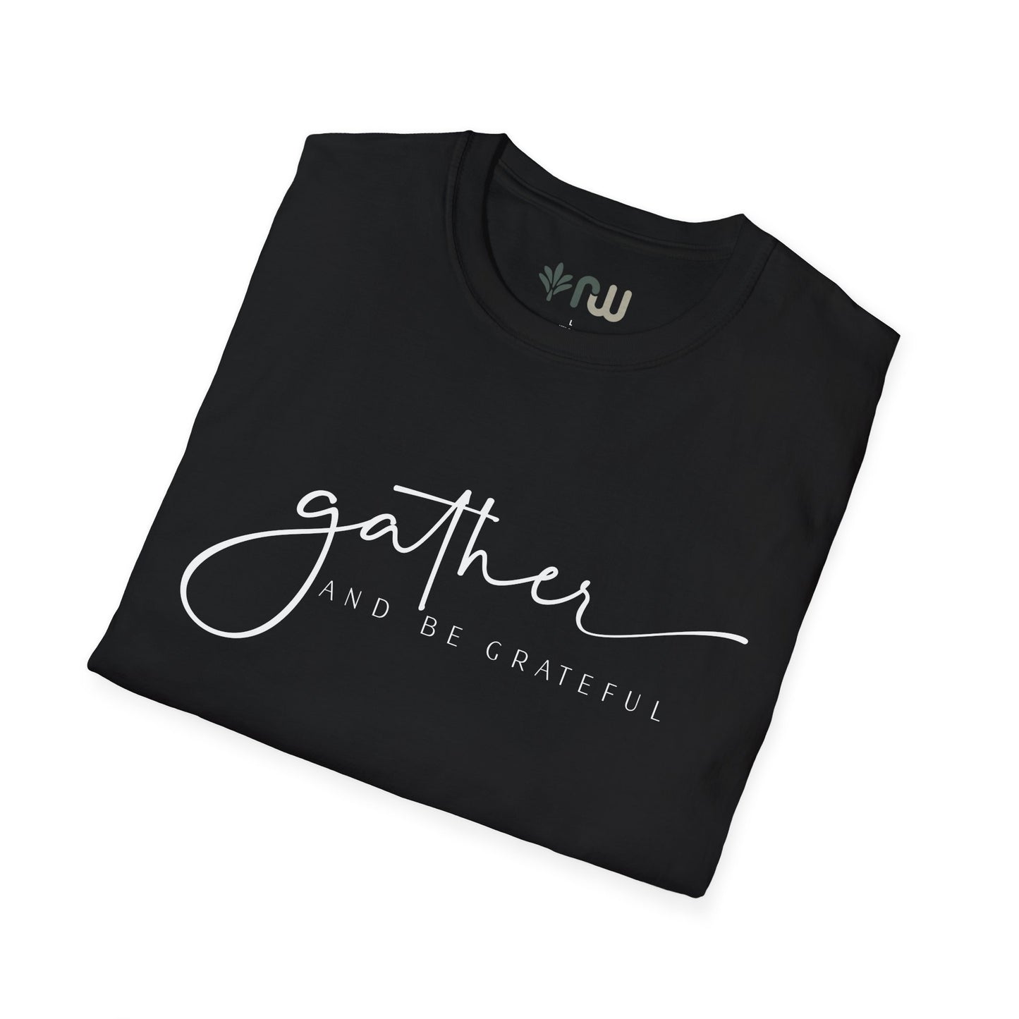 "Gather and Be Grateful" - Softstyle T-Shirt