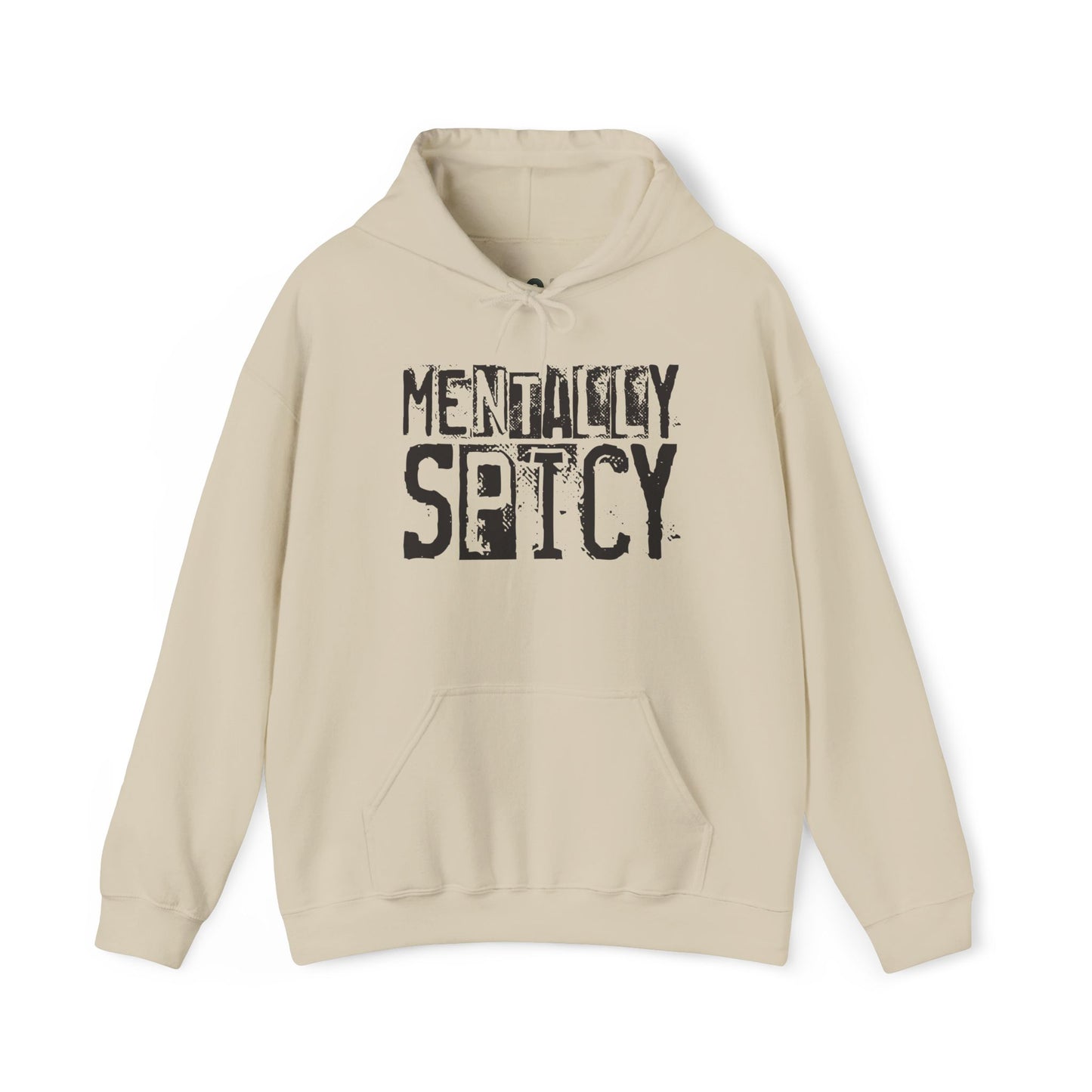 "Mentally Spicy" Hooded Sweatshirt