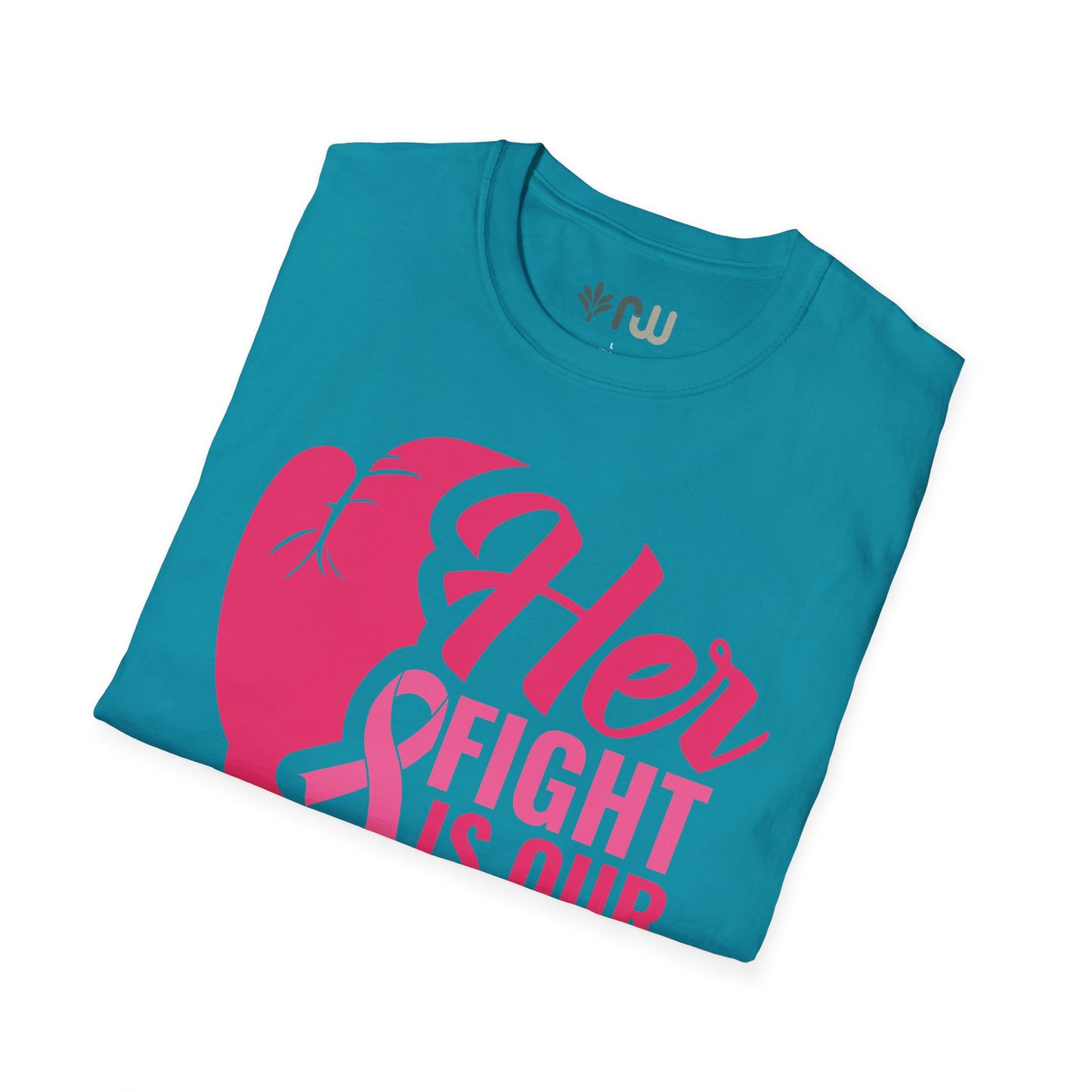 "Her Fight is Our Fight" - Softstyle T-Shirt
