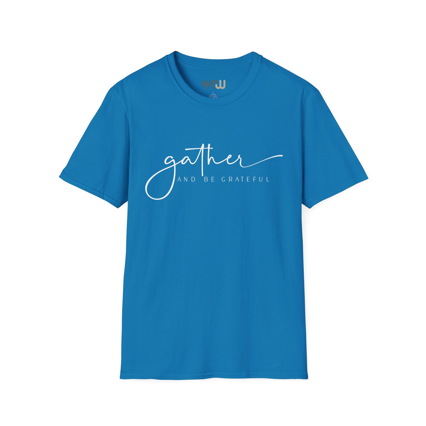 "Gather and Be Grateful" - Softstyle T-Shirt