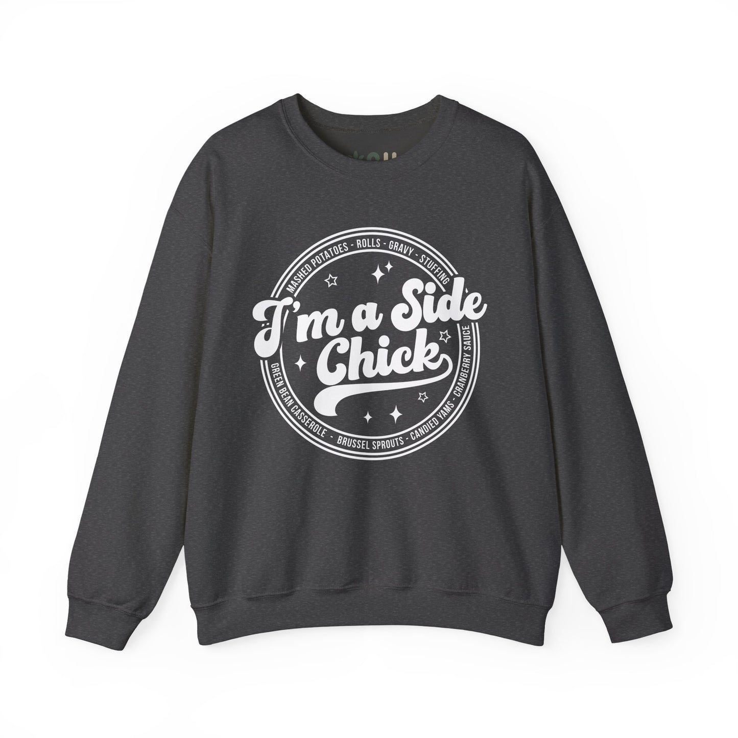 "I'm a Side Chick" - Crewneck Sweatshirt