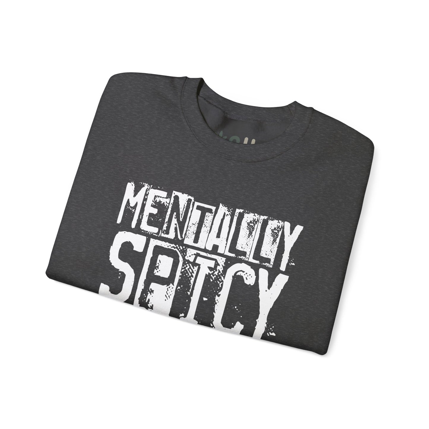 "Mentally Spicy" - Crewneck Sweatshirt