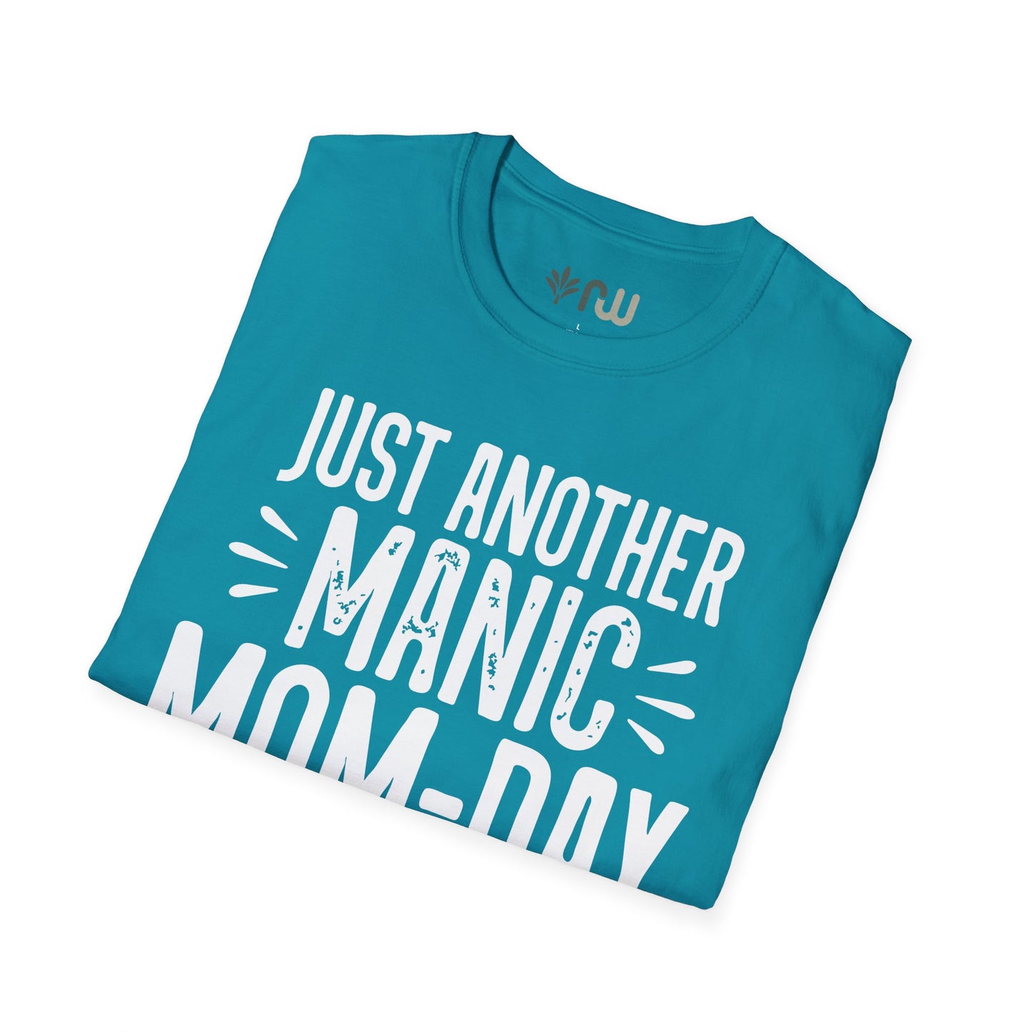 "Just Another Manic Mom Day" Softstyle T-Shirt