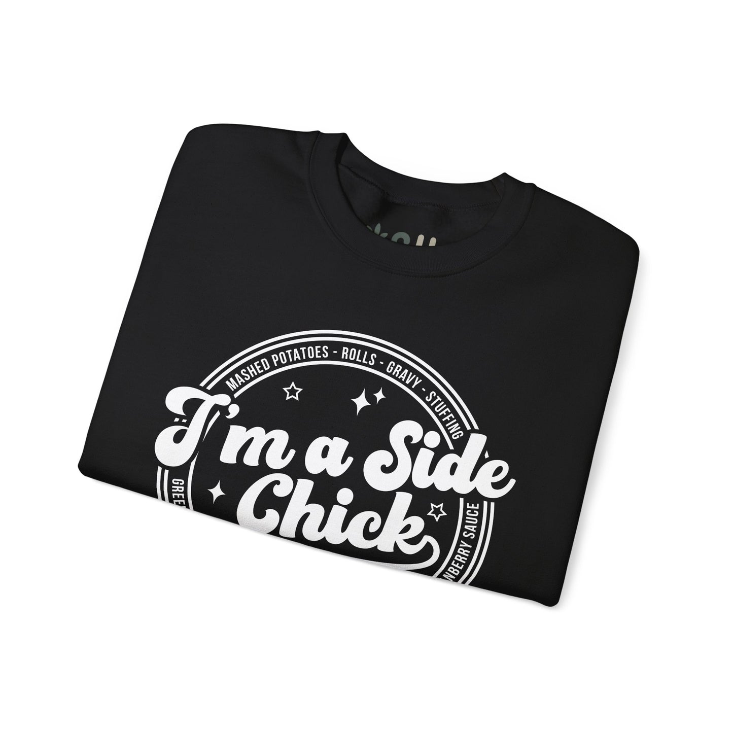 "I'm a Side Chick" - Crewneck Sweatshirt