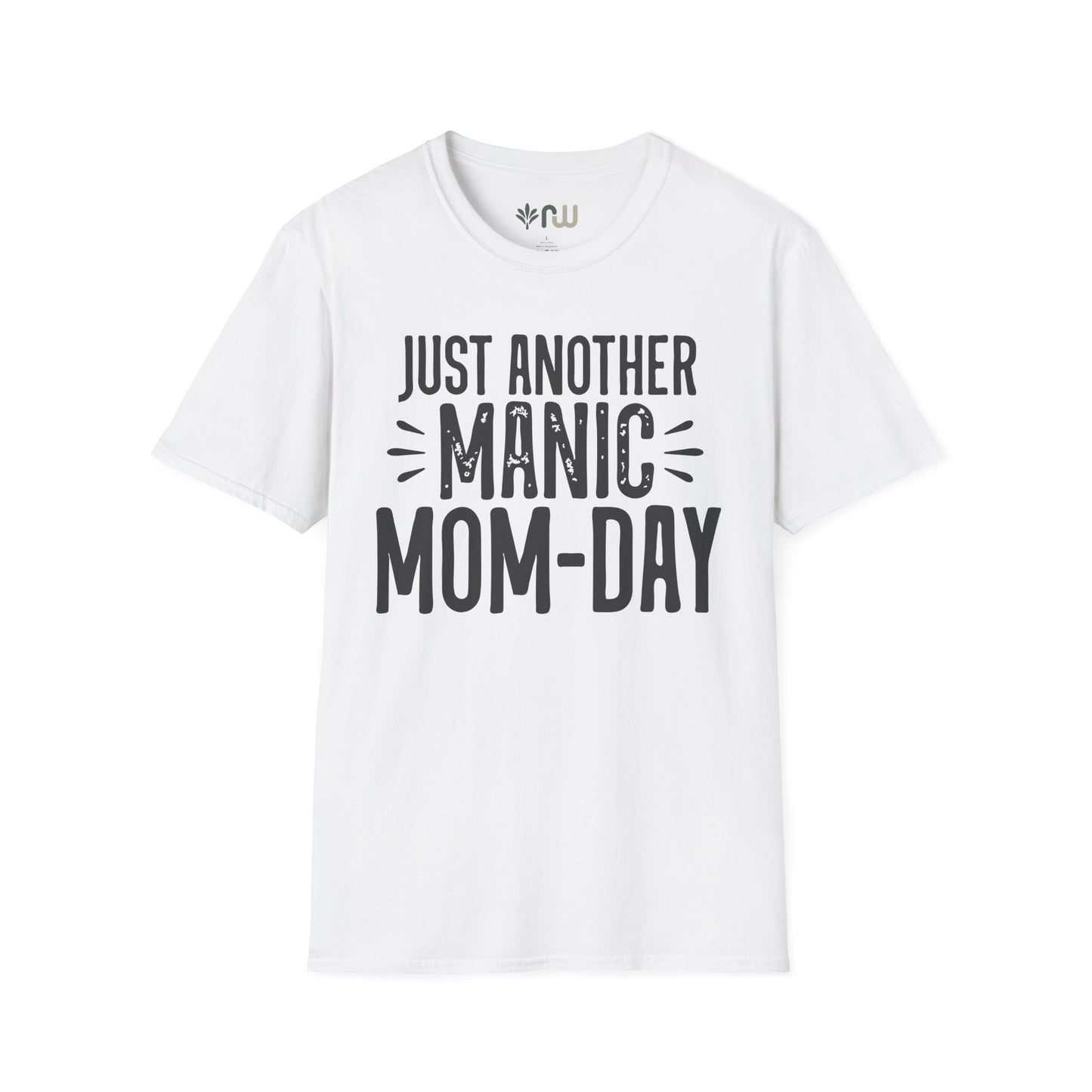 "Just Another Manic Mom Day" Softstyle T-Shirt