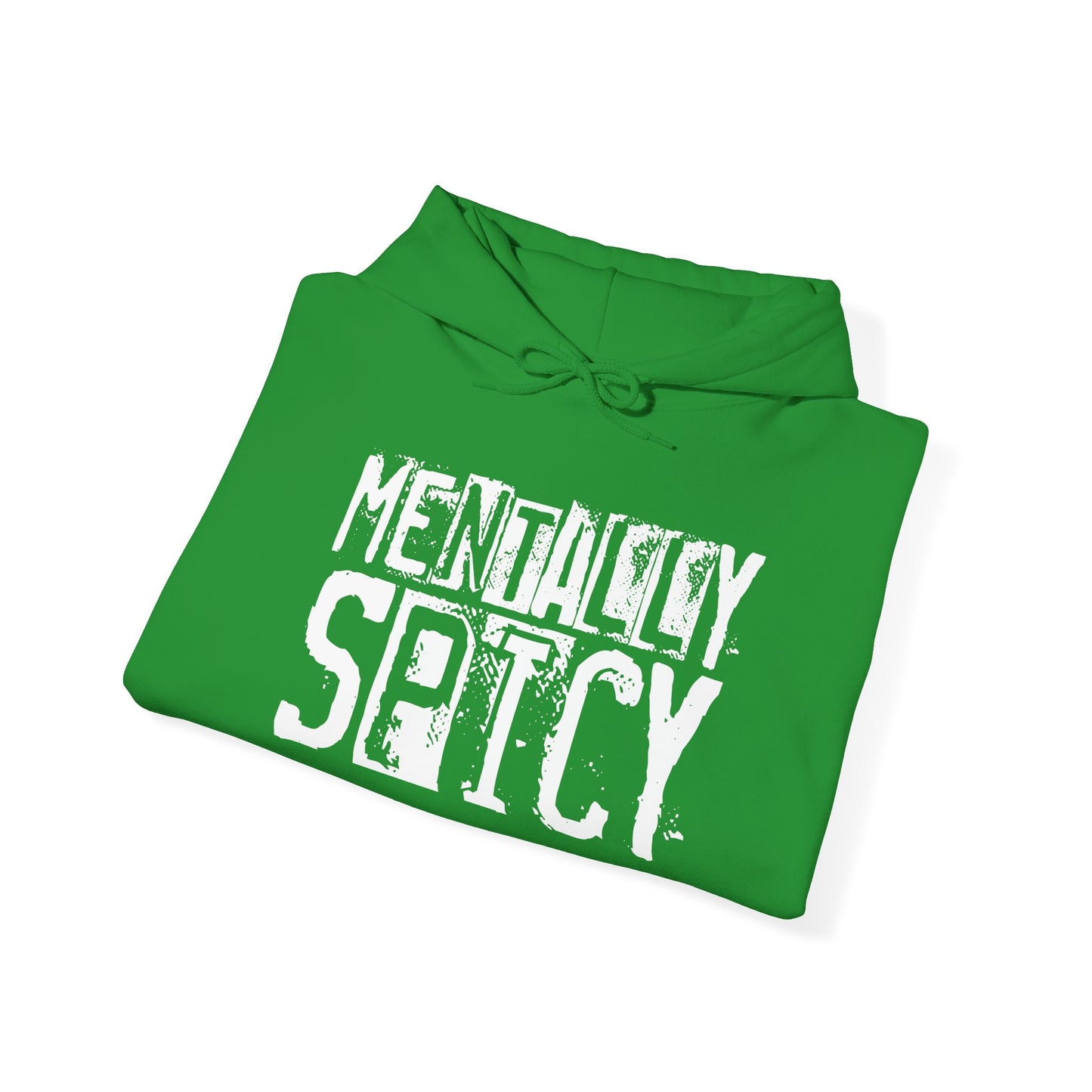 "Mentally Spicy" Hooded Sweatshirt