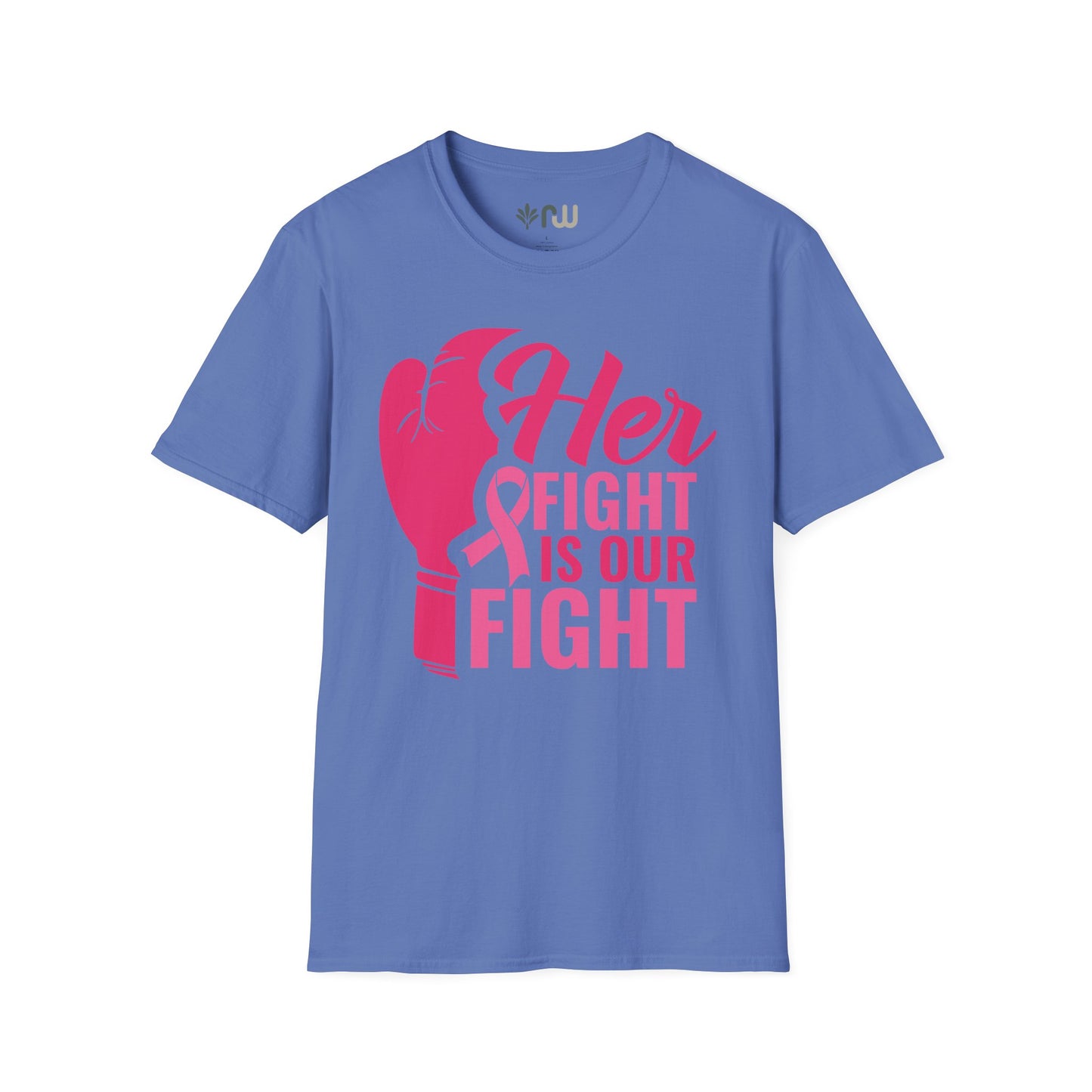 "Her Fight is Our Fight" - Softstyle T-Shirt