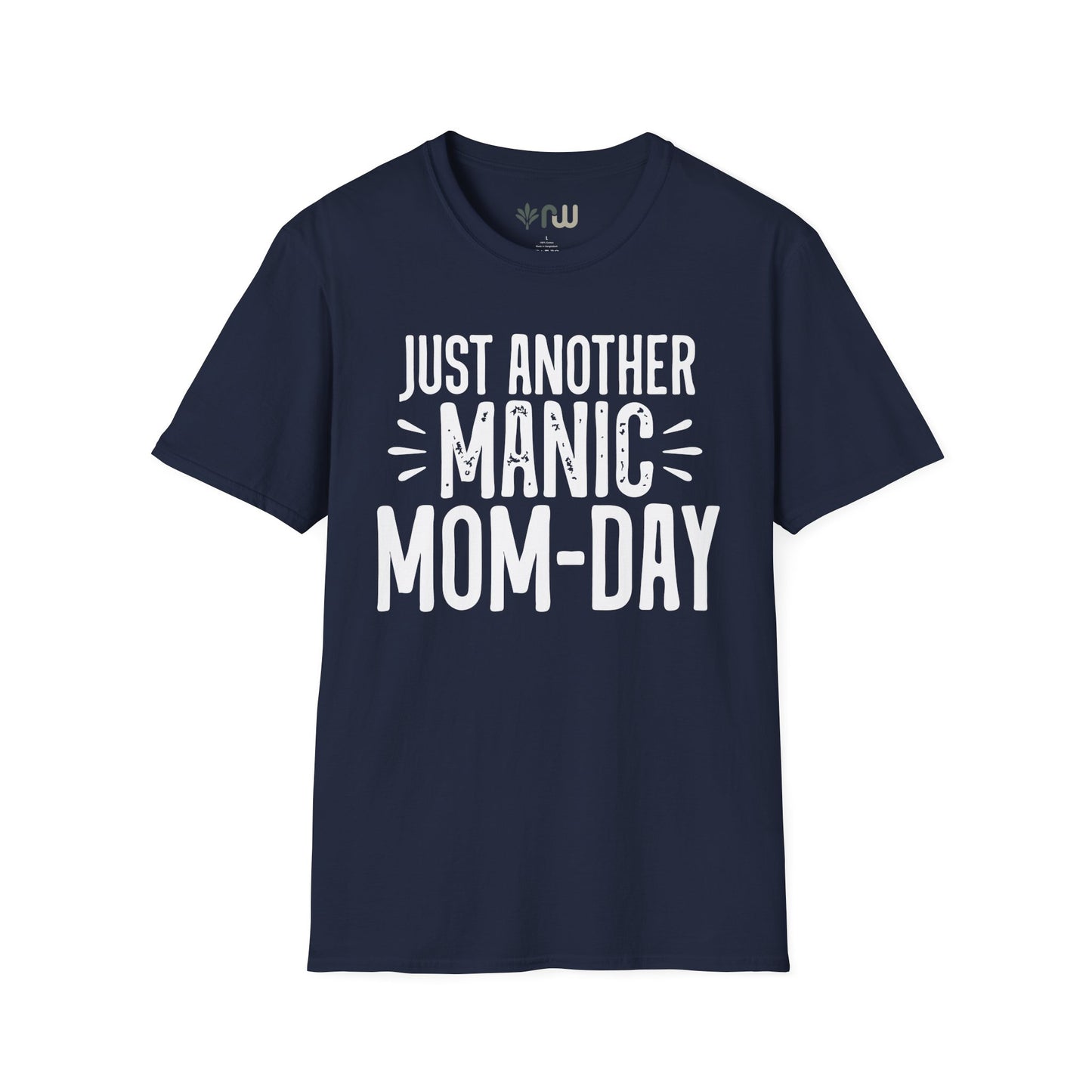"Just Another Manic Mom Day" Softstyle T-Shirt