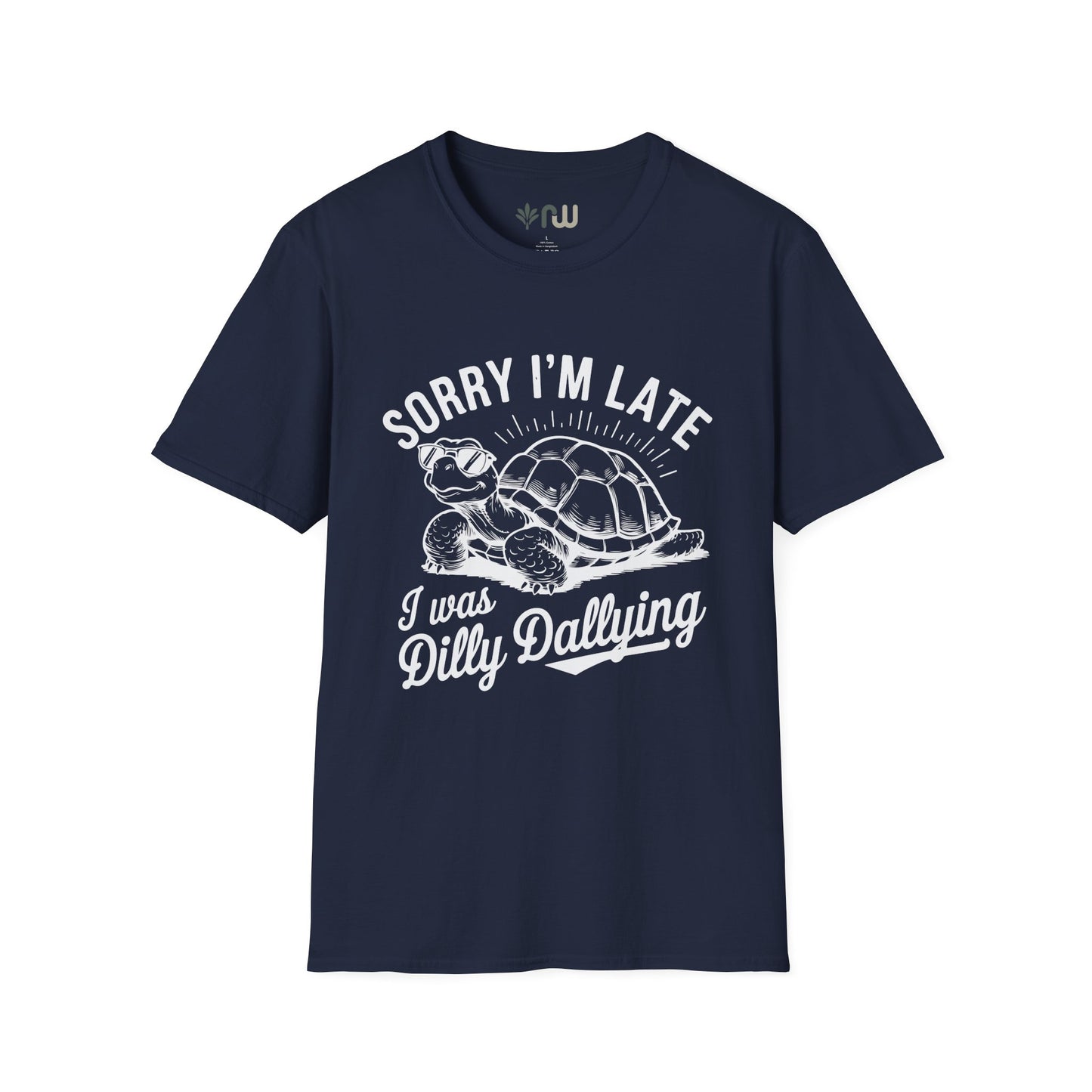 "Sorry I'm Late" - Softstyle T-Shirt