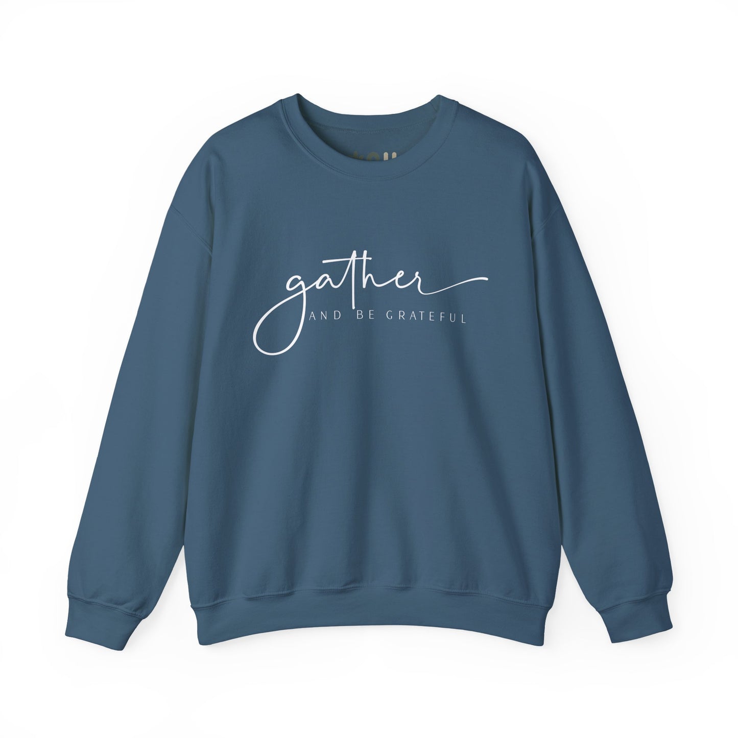 "Gather and Be Grateful" - Crewneck Sweatshirt